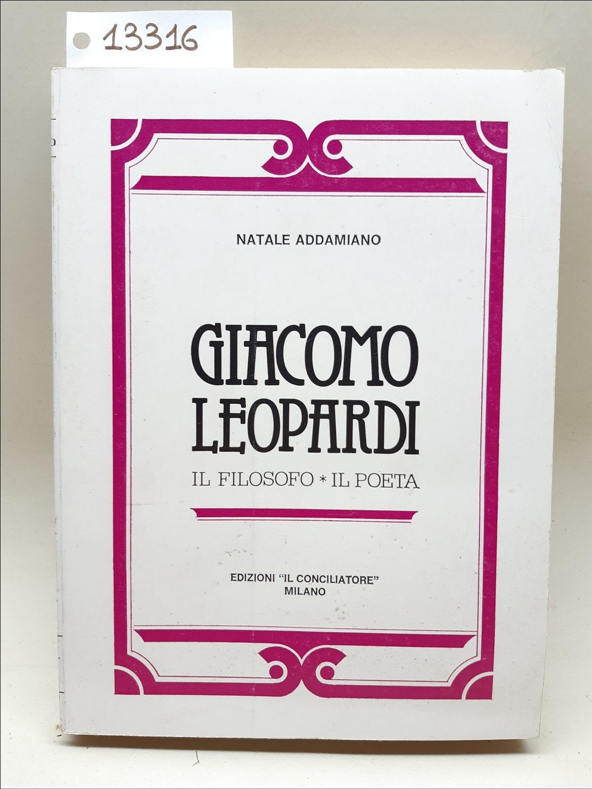 Natale Addamiano Giacomo Leopardi il filosofo il poeta Il Conciliatore …