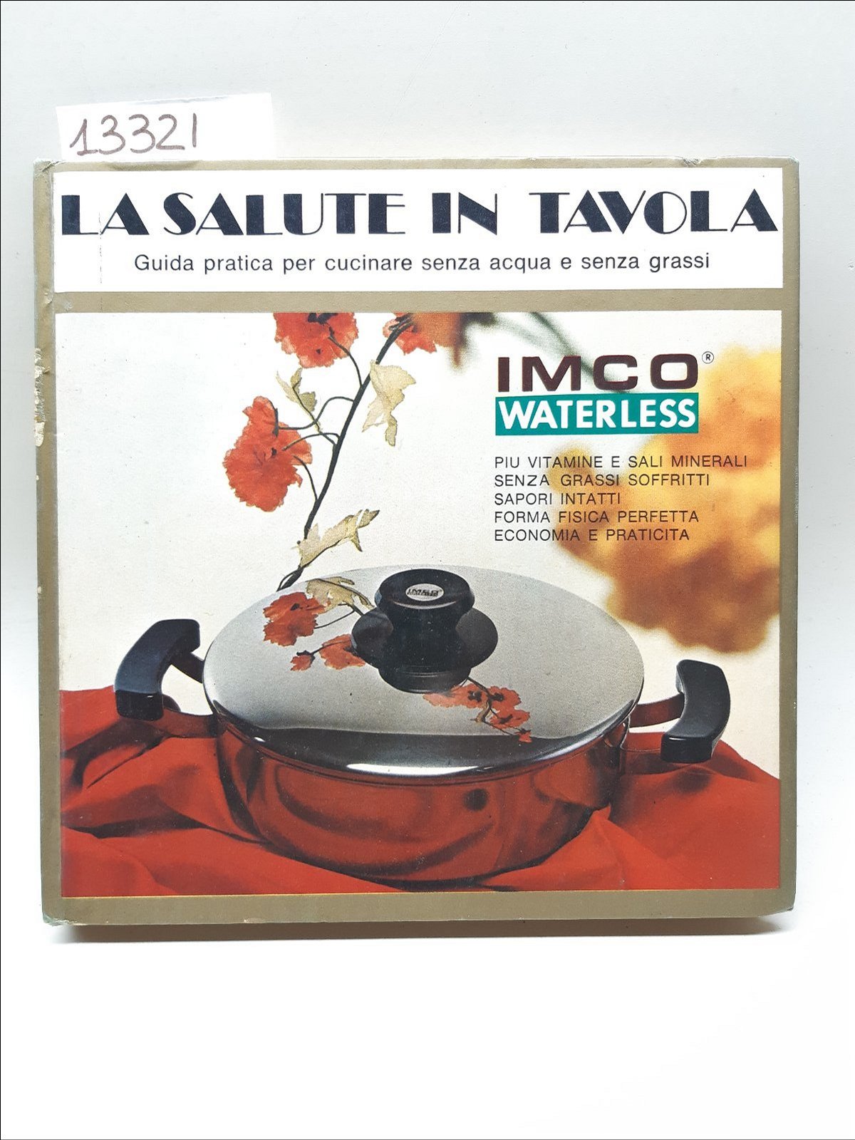 La salute in tavola guida pratica per cucinare senza acqua …