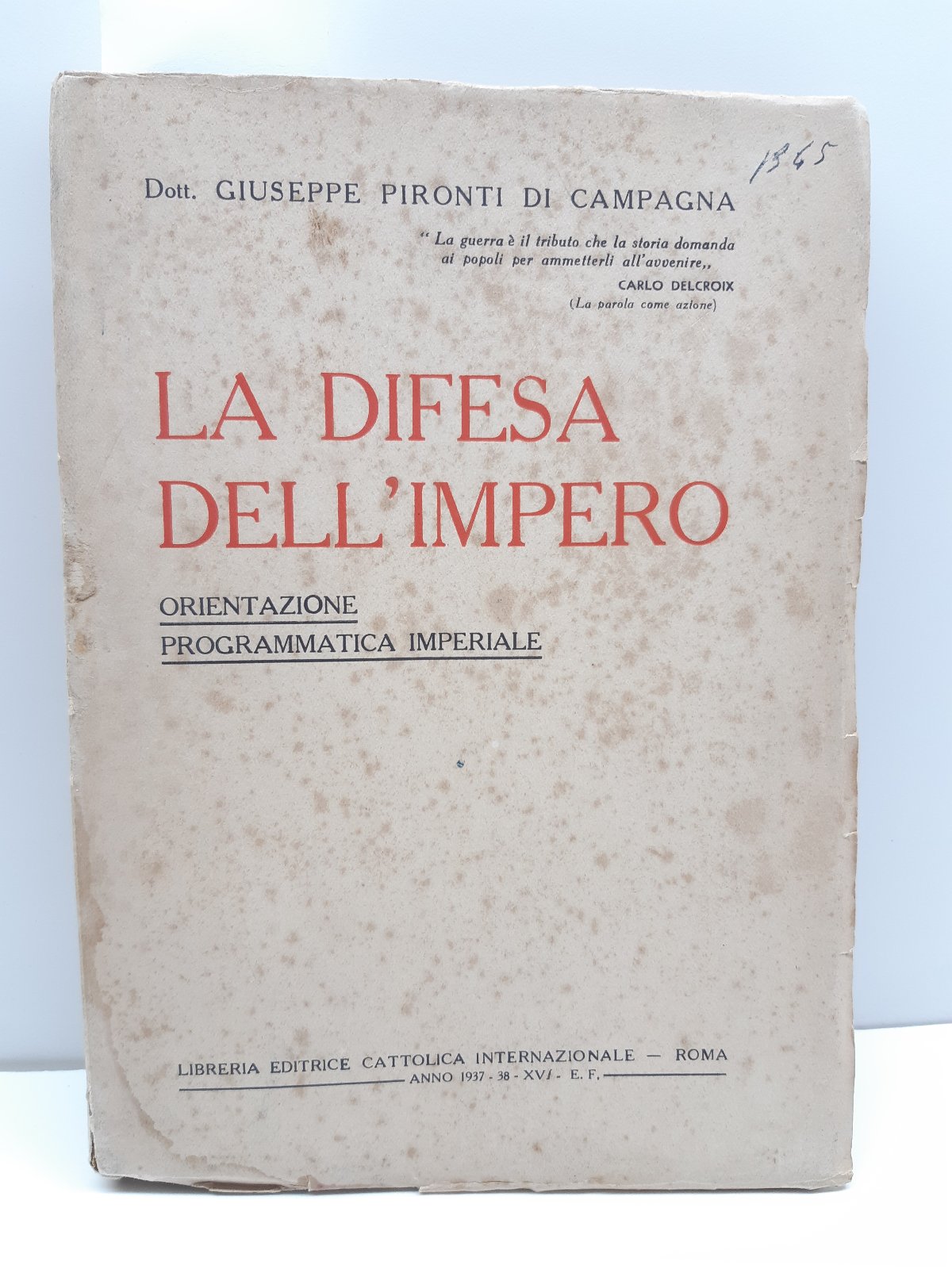 Giuseppe Pironti Di Campagna-La Difesa Dell'impero- Anno 1937-38