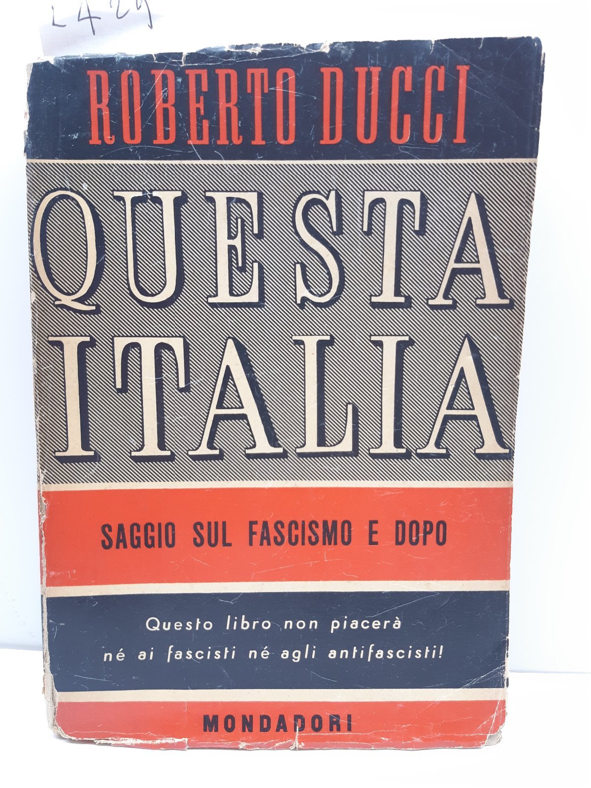 Questa Italia-Roberto Bucci Saggio Sul Fascismo E Dopo 1948 1∞ …