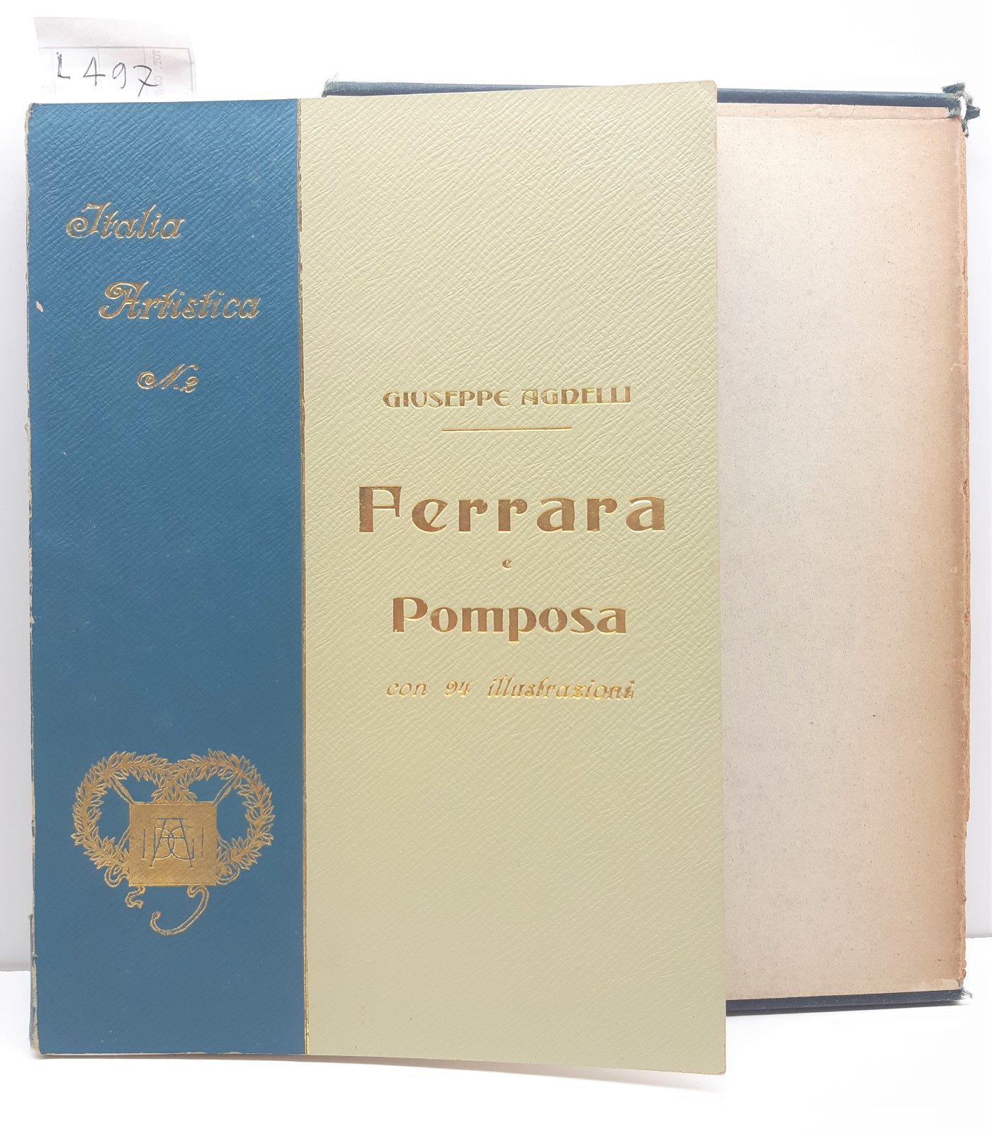 Italia artistica n. 2 G. Agnelli Ferrara e Pomposa con …