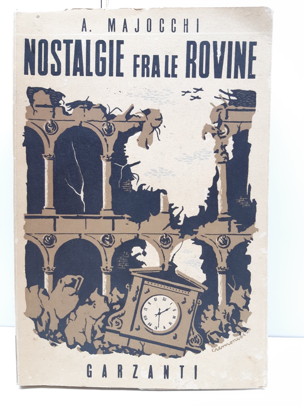A Majocchi Nostalgie fra le rovine Garzanti 1946 3∞ edizione
