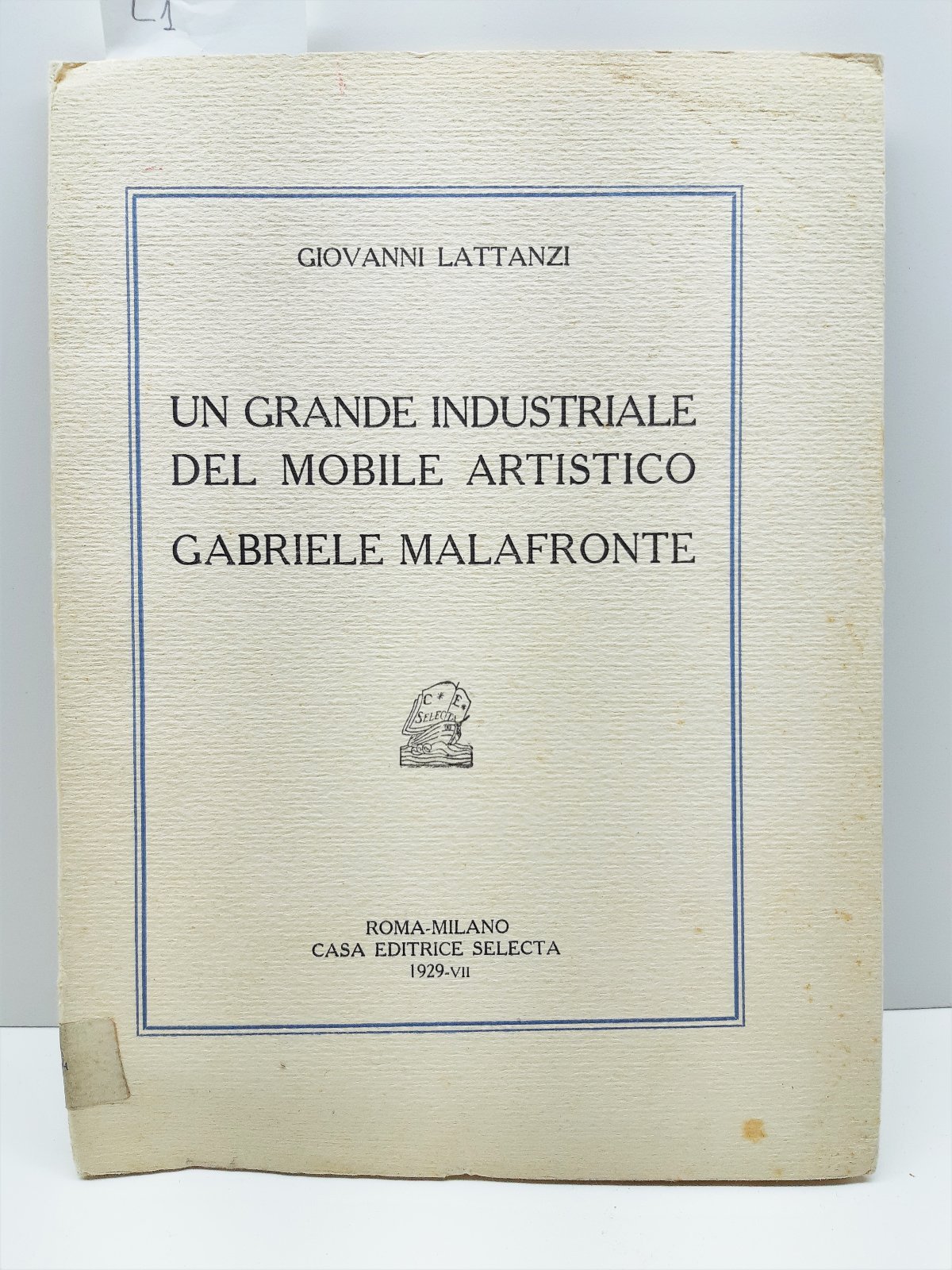 G. Lattanzi Un Grande Industriale Del Mobile Artistico Gabriele Malaforte …