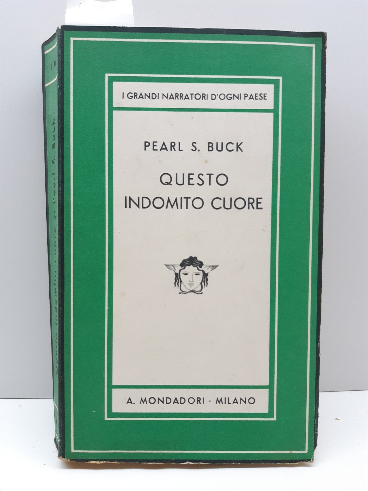 P.S.Buck Questo Indomito Cuore- Mondadori 1940 I Grandi Narratori D'ogni …