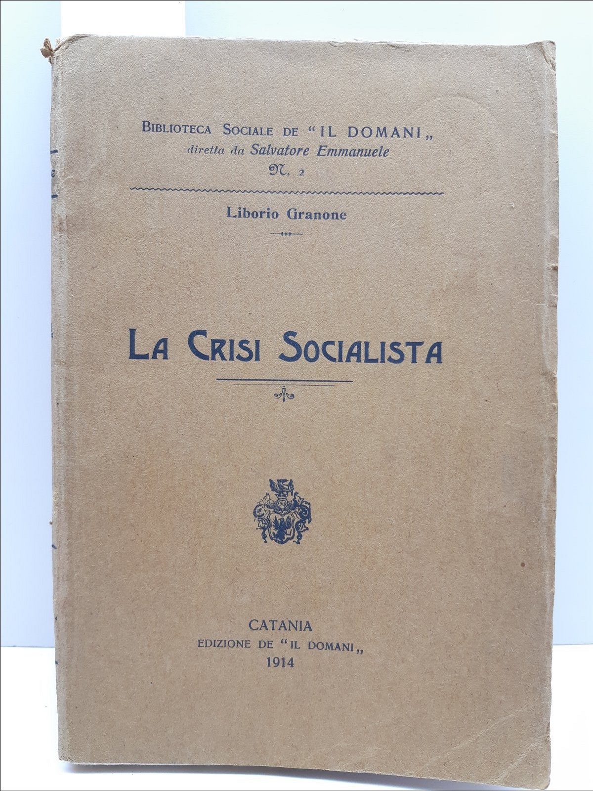 Politica Liborio Granone La crisi socialista Edizioni de Il Domani …