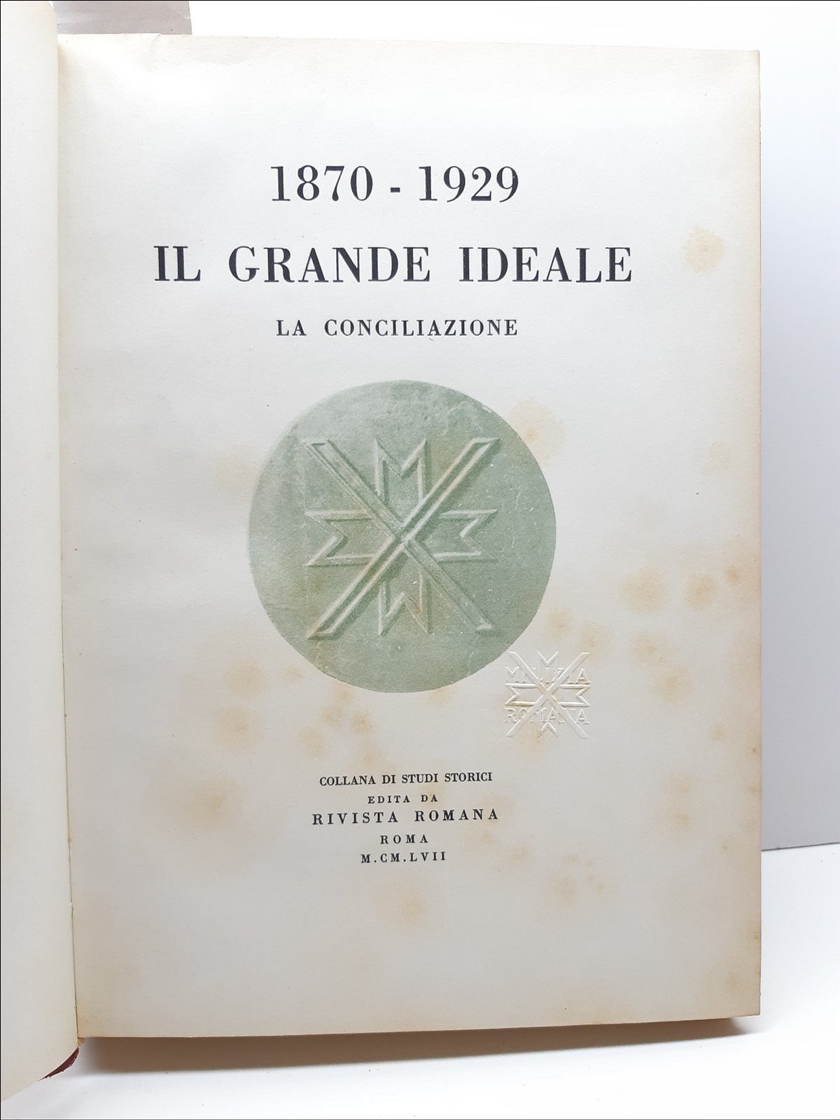 1870-1929 Il grande ideale la conciliazione Rivista Romana 1957