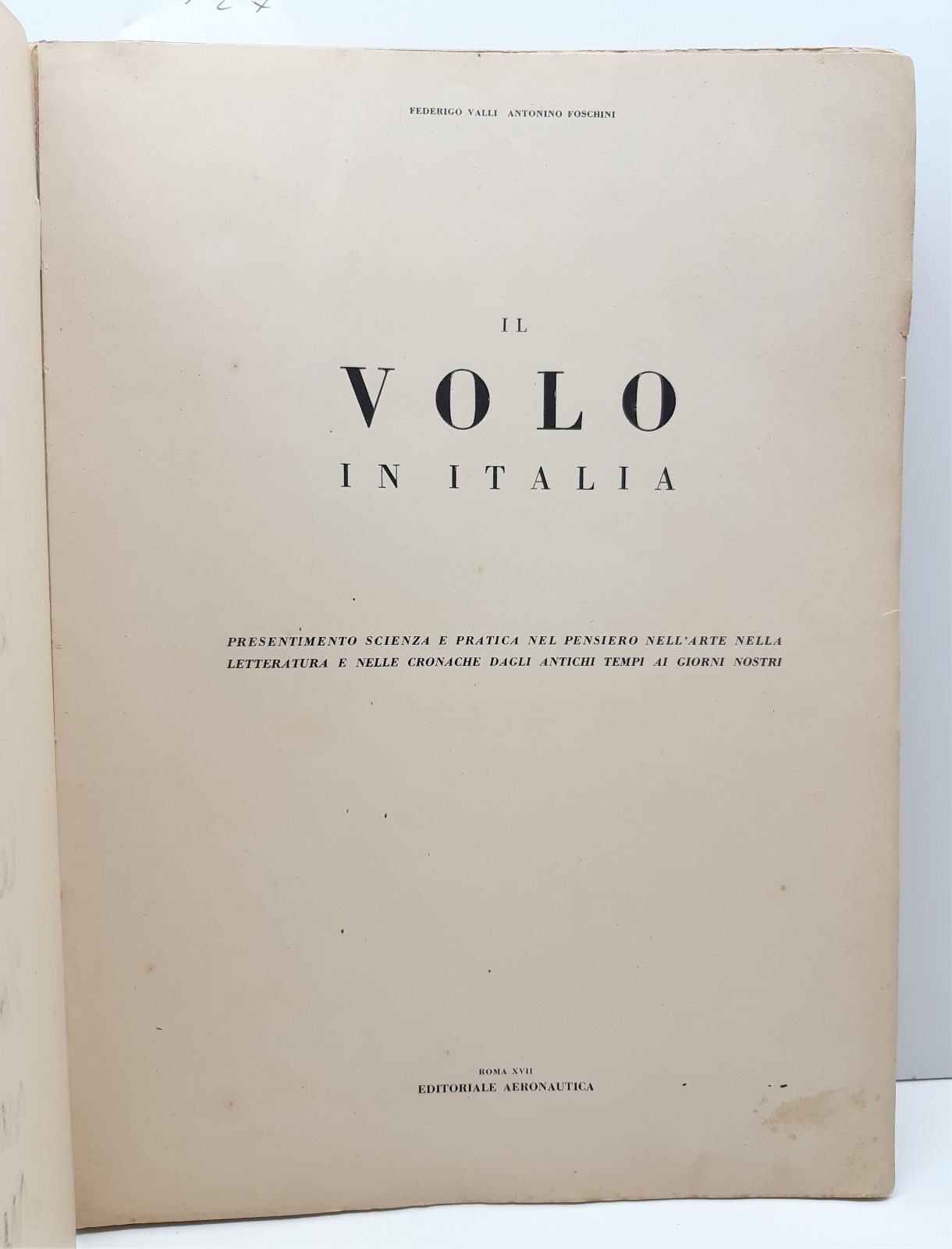 Federico Valli Antonino Foschini Il volo in Italia editoriale Aeronautica …