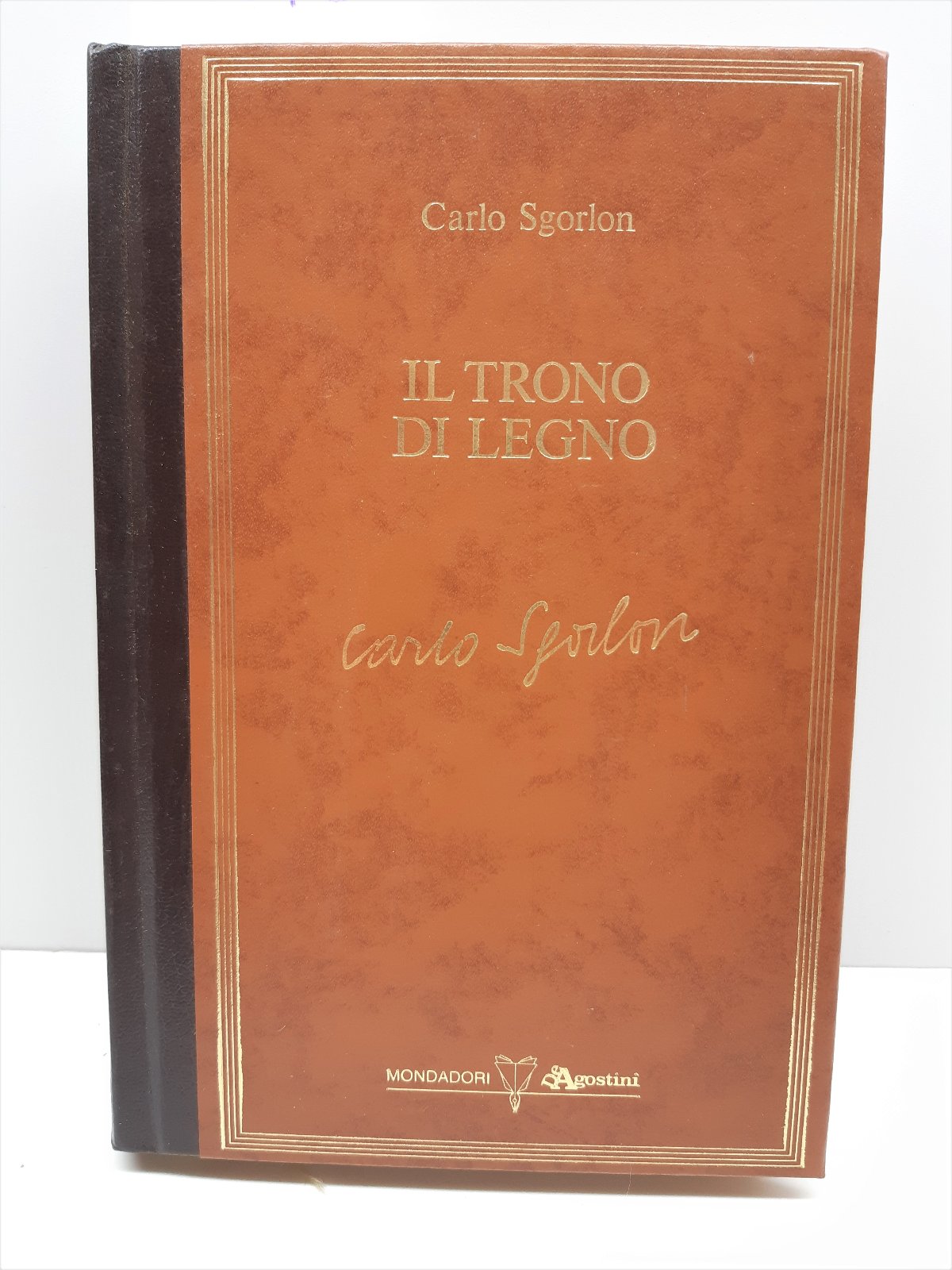 Carlo Sgorlon Il trono di legno Mondadori De Agostini 1986