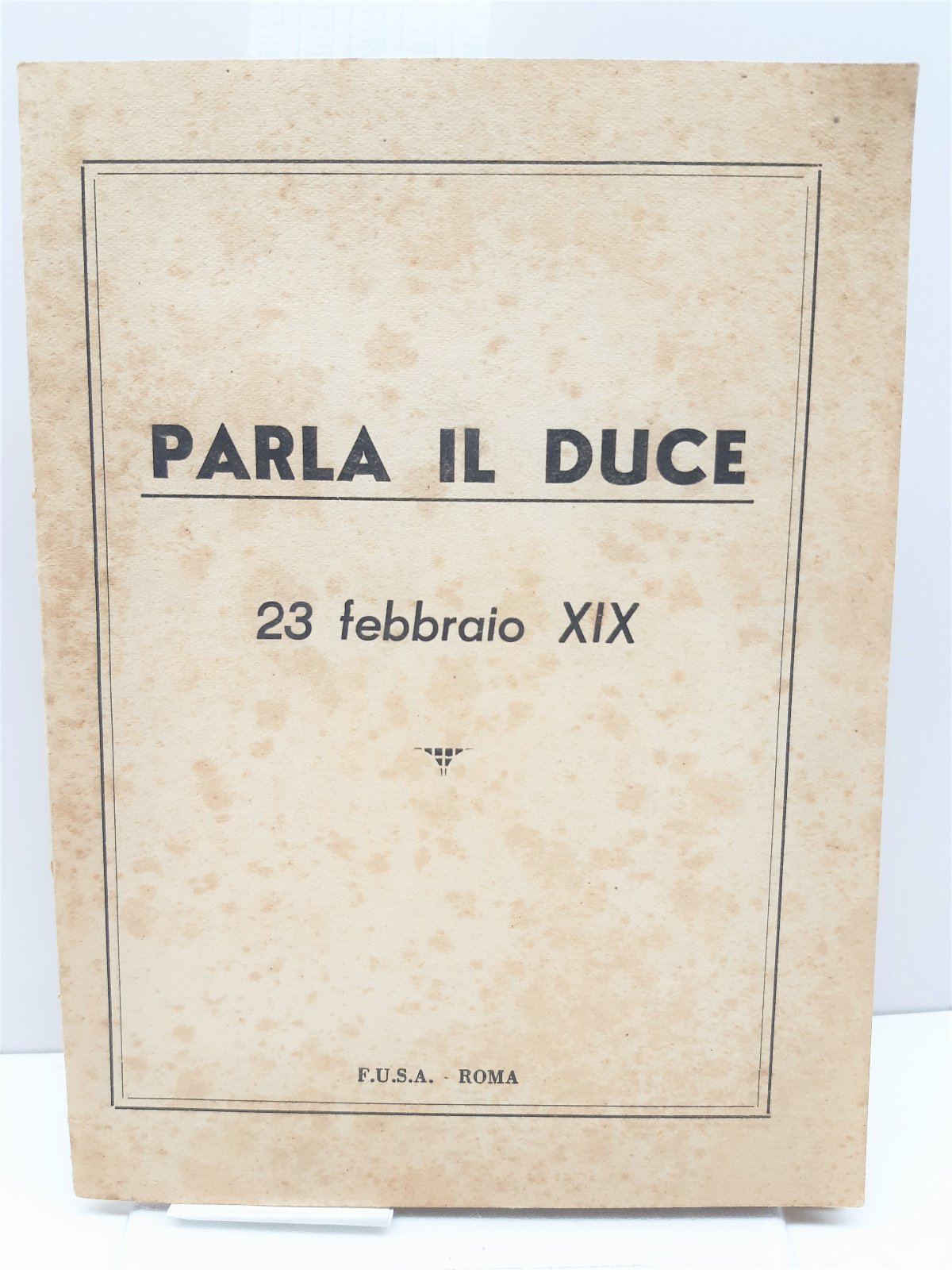 Parla il Duce 23 febbraio XIX 1941 F.U.S.A. Roma