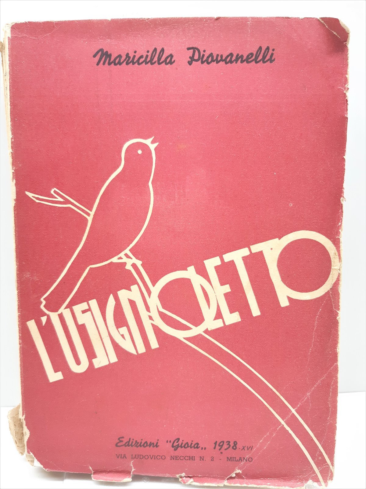 Maricilla Piovanelli L'usignoletto edizioni Gioia 1938 1∞ ed.