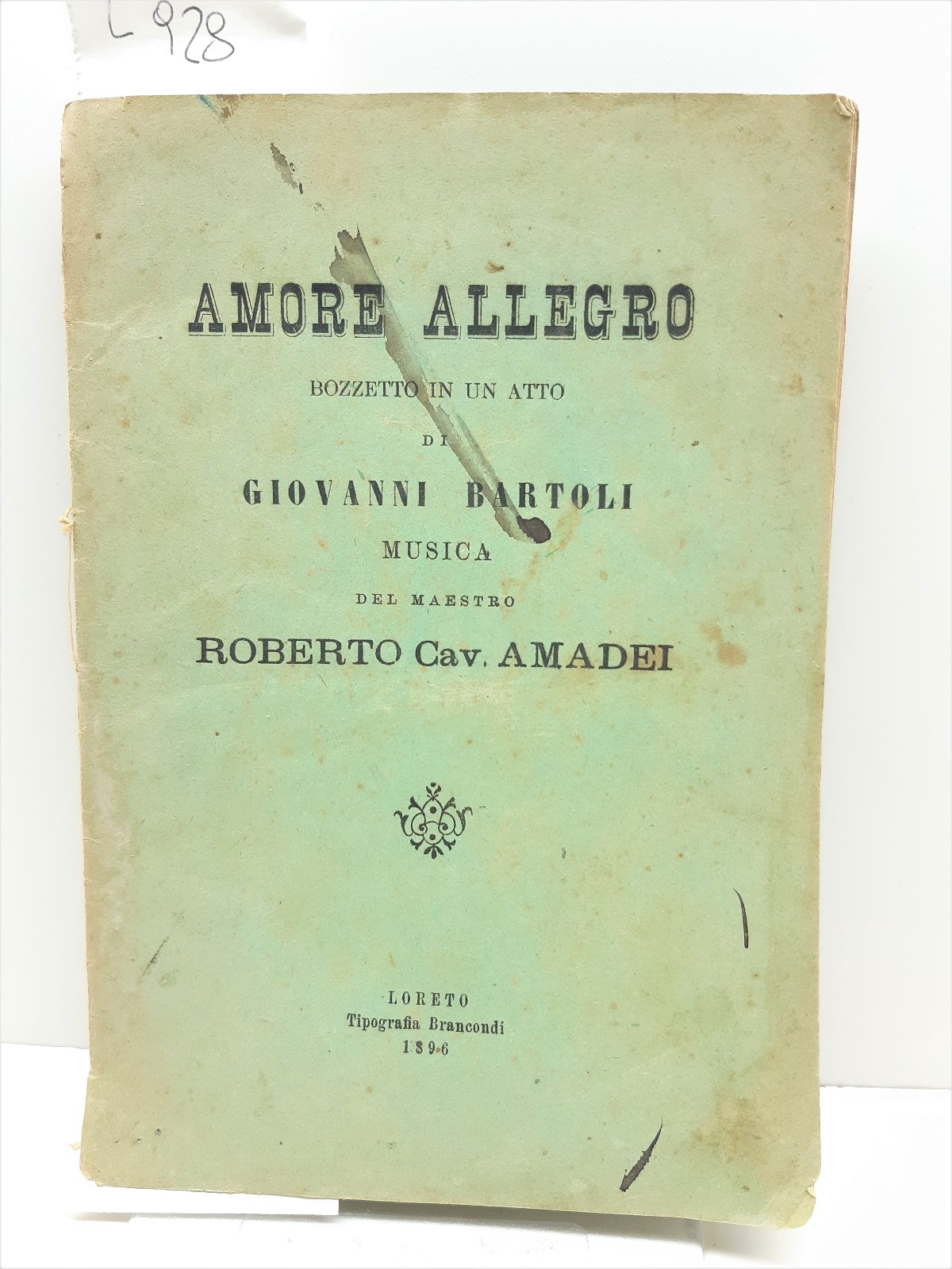 Giovanni Bartoli Amore allegro Bozzetto in un atto musica Roberto …