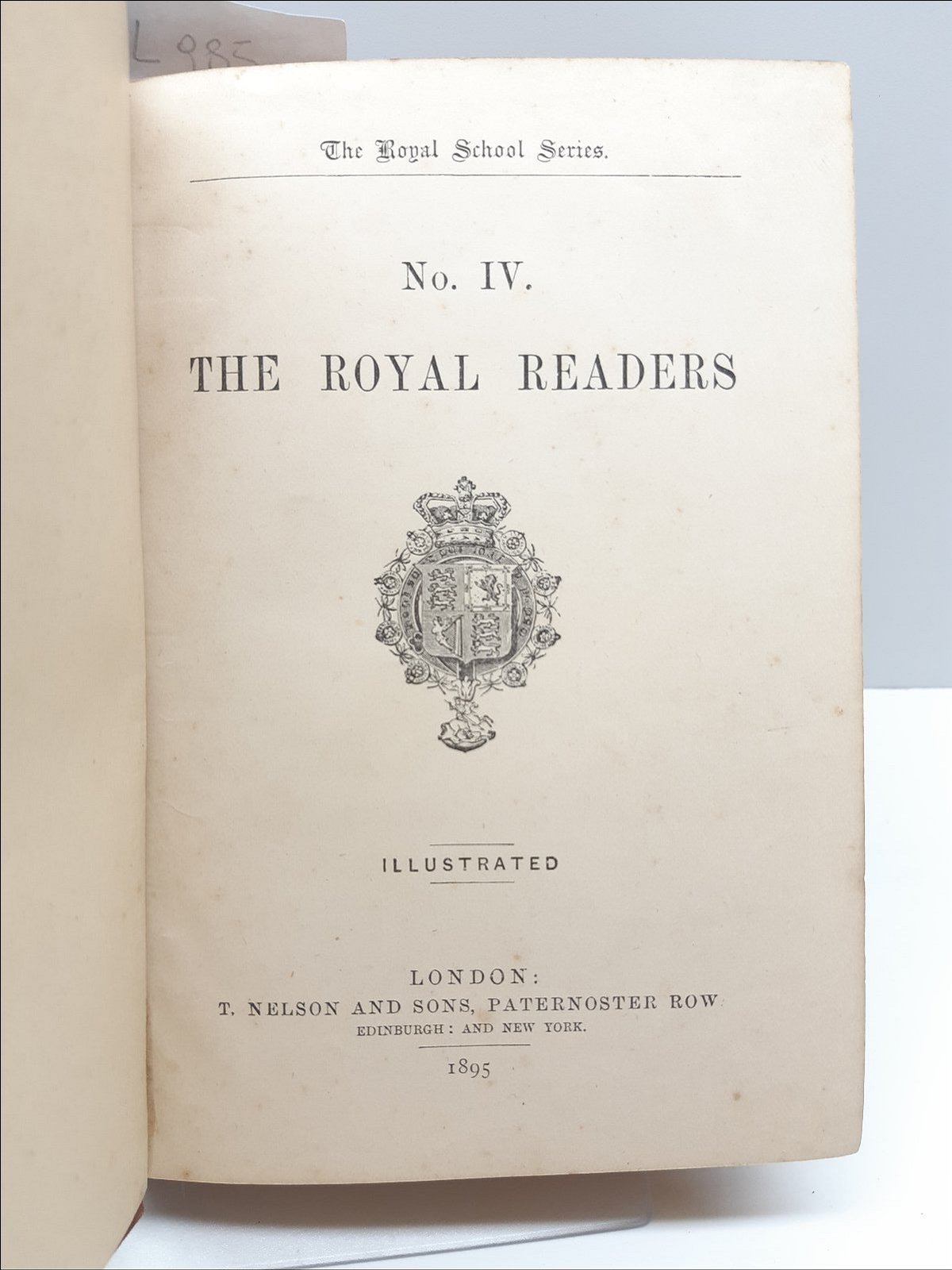The Royal School Series The Royal Readers N.Iv London T.Nelson …