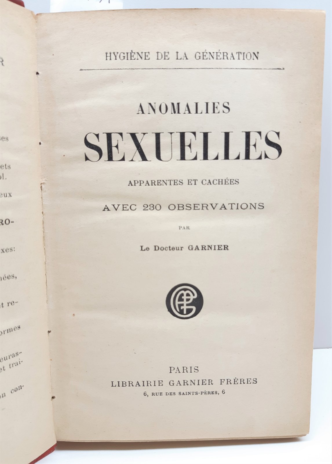 Docteur Garnier Anomalies Sexuelles-Apparentes Et CachÈes-Avec 230 Observations-1912