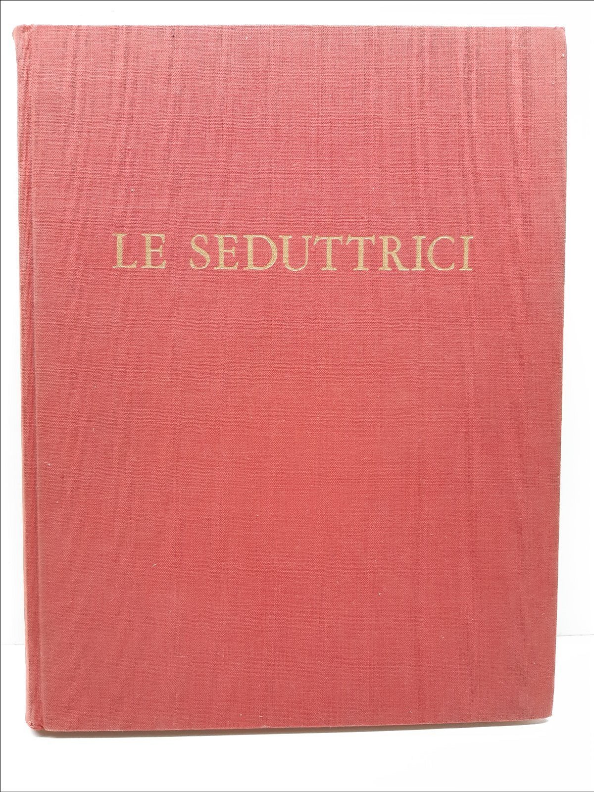 Piero Buscaroli Le seduttrici Borghese 1960 c.a. illustrato