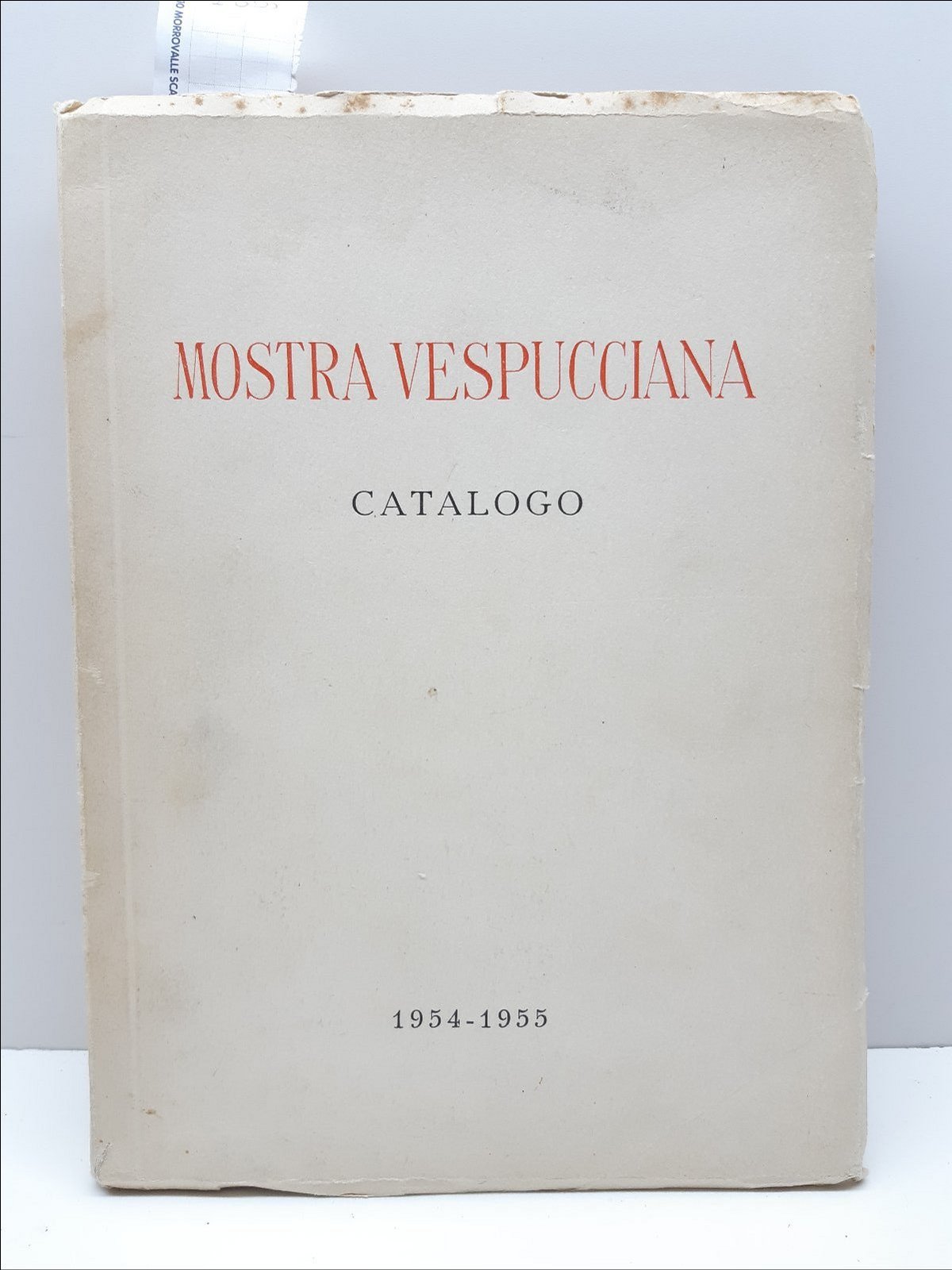 Mostra Vespucciana catalogo Firenze Tip. Giuntina 1954-1955