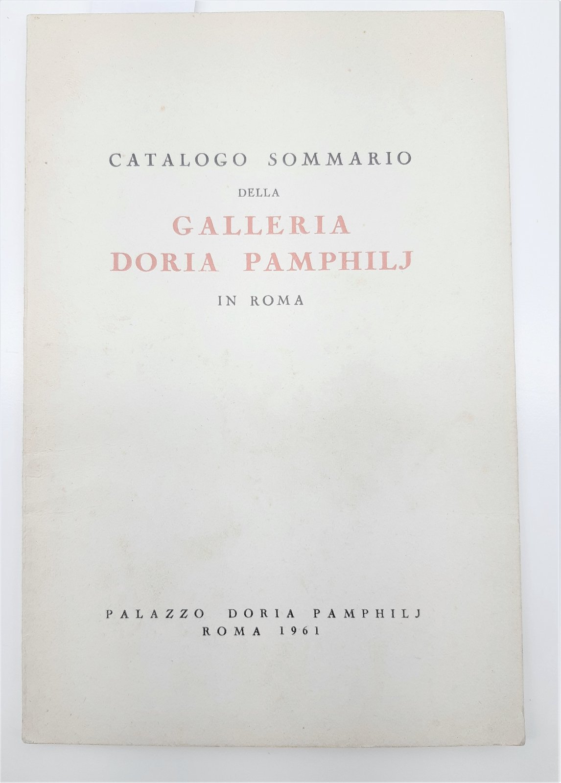 Catalogo sommario della galleria Doria Pamphili in Roma 1961