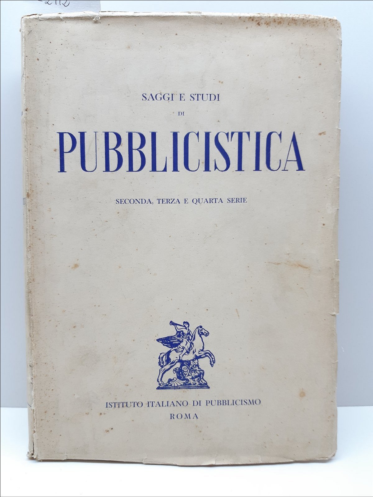 Saggi e studi di Pubblicistica II, III, e IV serie …