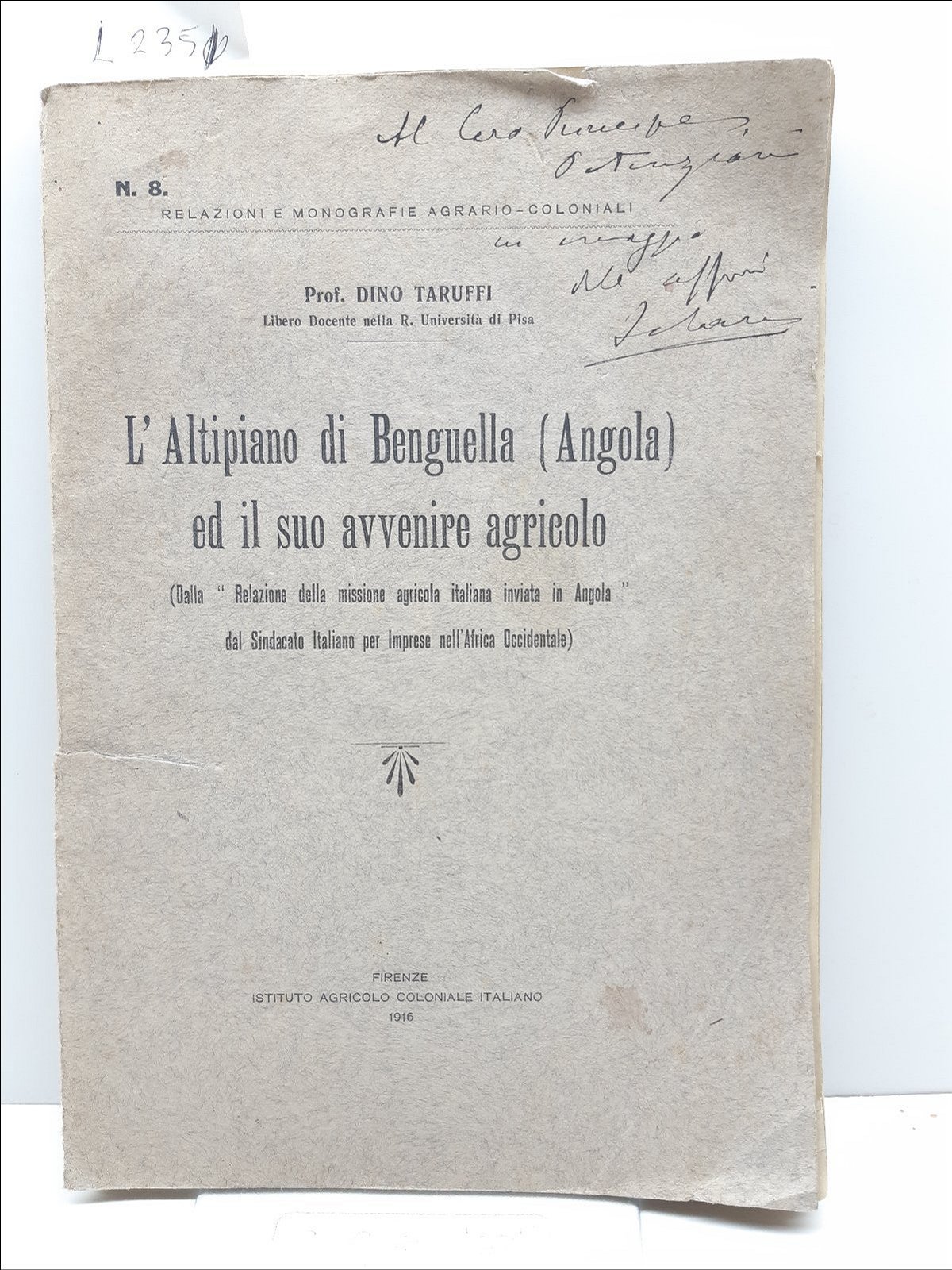 Dino Taruffi L'altopiano di Benguella Angola e il suo avvenire …