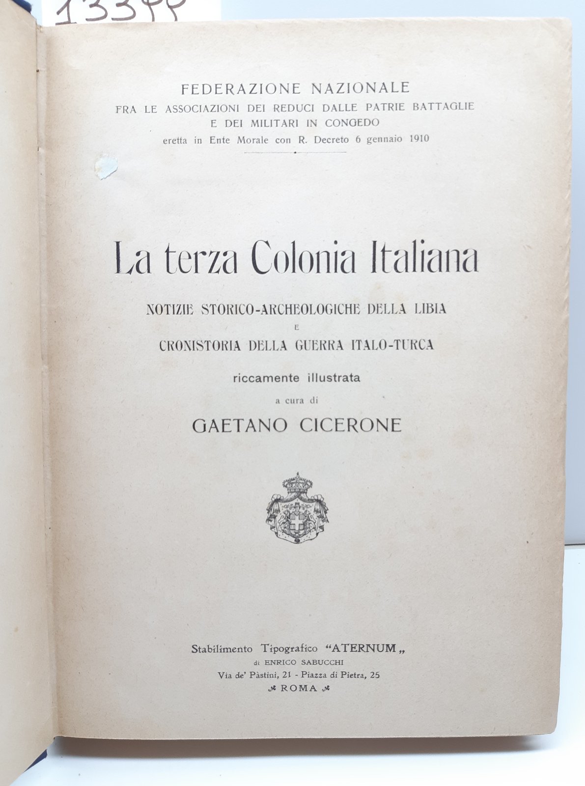 Gaetano Cicerone La terza colonia italiana. guerra italo-turca Aternum s.d. …