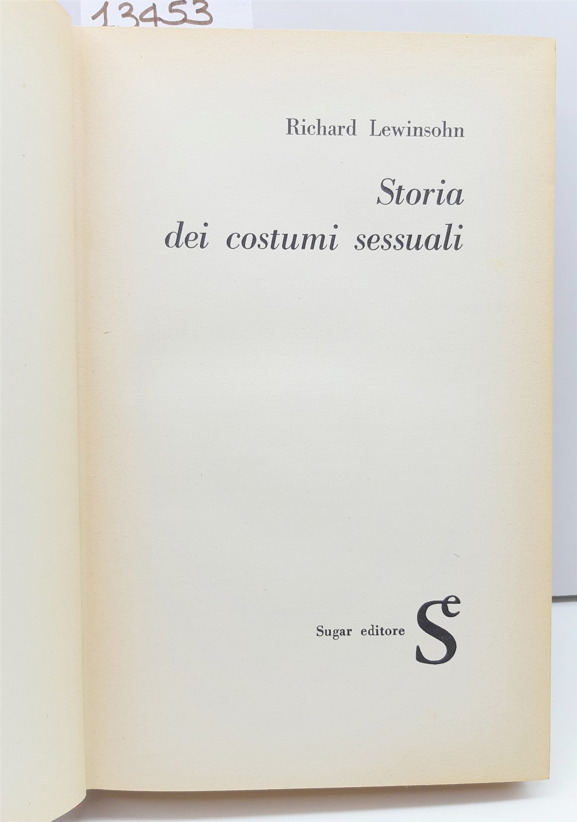 Richard Lewinsohn Storia dei costumi sessuali Sugar 3∞edizione 1960