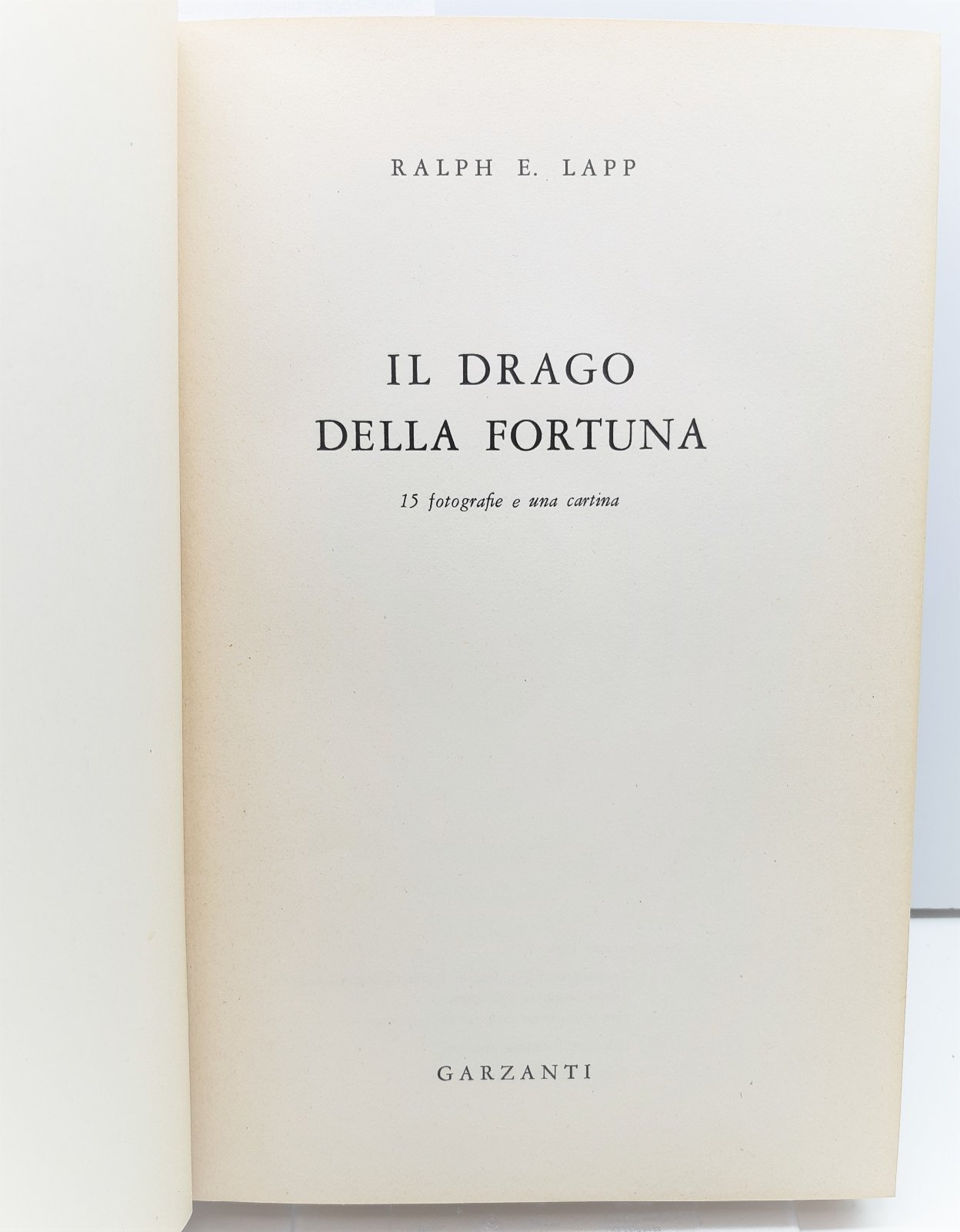 Ralph E. Lapp Il drago della fortuna Garzanti 1∞ edizione …