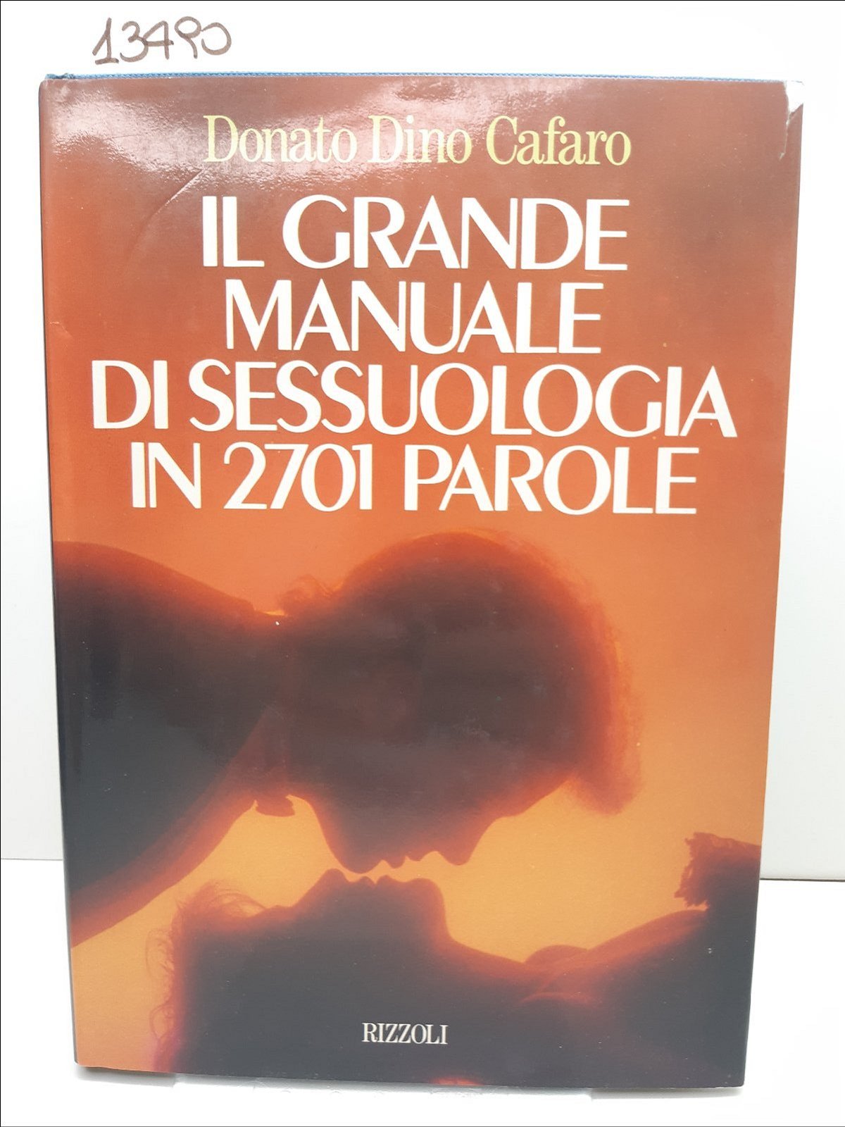 Donato Dino Cafaro Il grande manuale di sessuologia in 2701 …