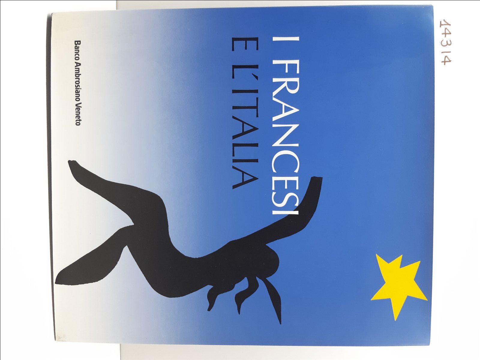 Carlo Bertelli I francesi e l'Italia Banco Ambrosiano Veneto 1994