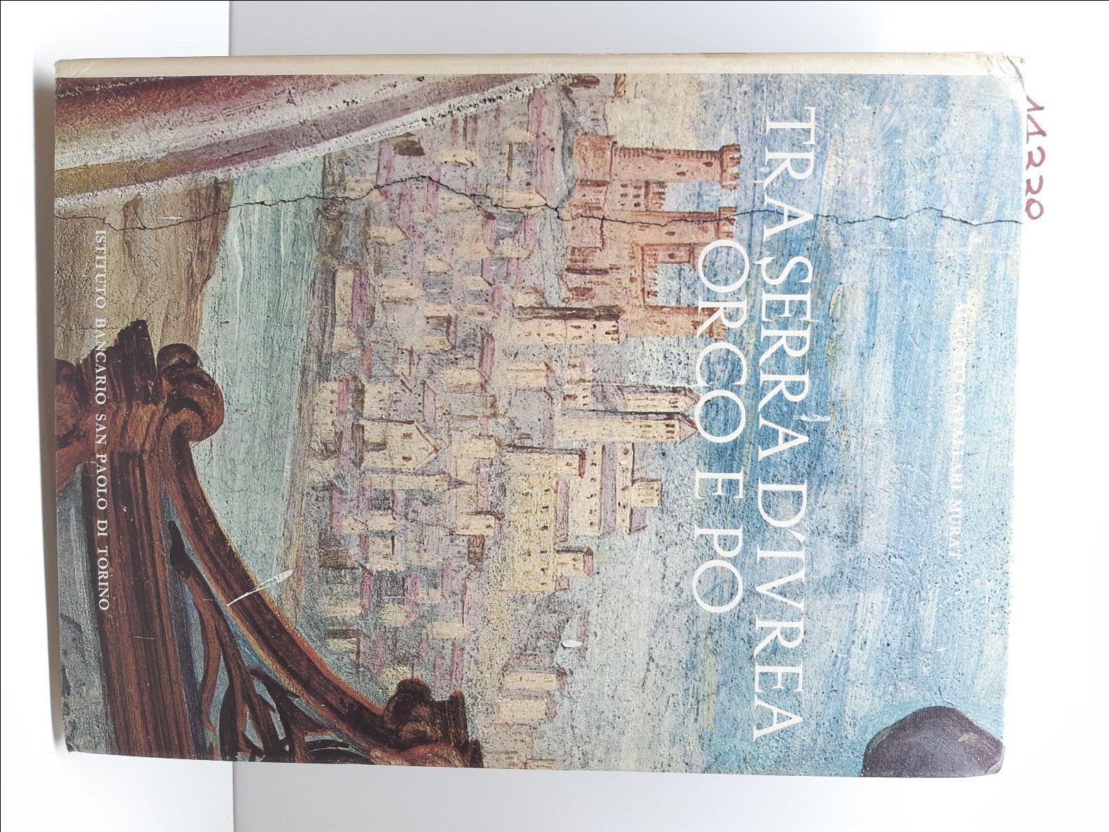 Augusto Cavallari Murat Tra Serra d'Ivrea Orco e Po Istituto …
