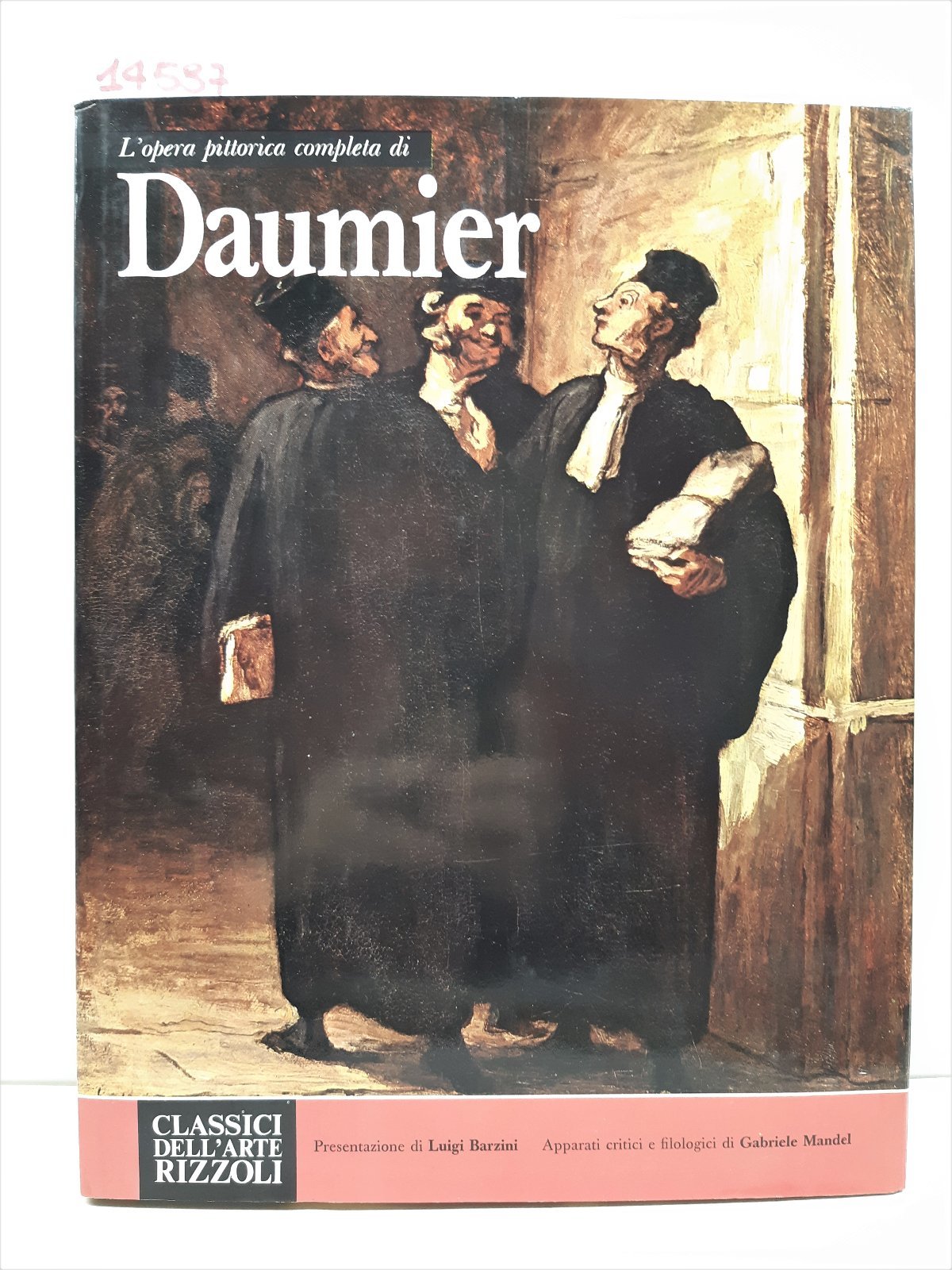 Luigi Barzini Gabriele Mandel L'opera pittorica completa di Daumier Rizzoli …