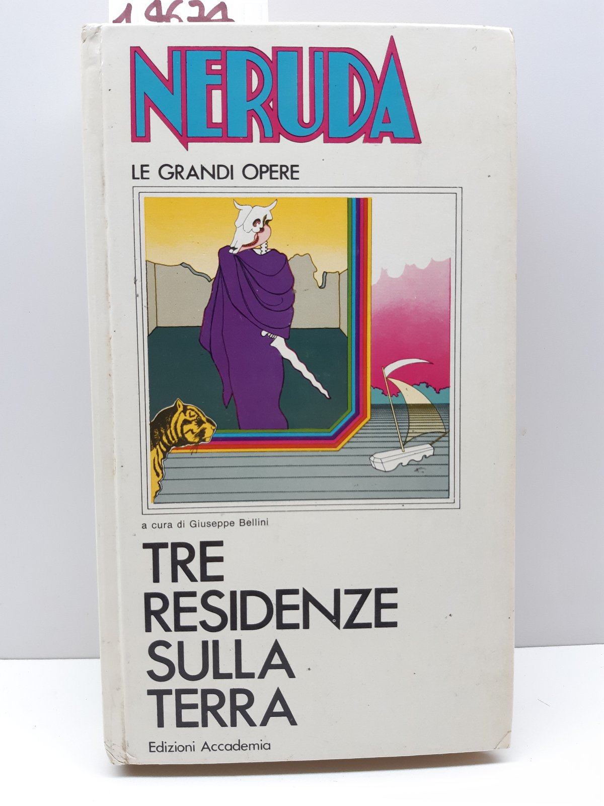 Neruda Tre residenze sulla terra Ed. Accademia 3∞ ed. 1971