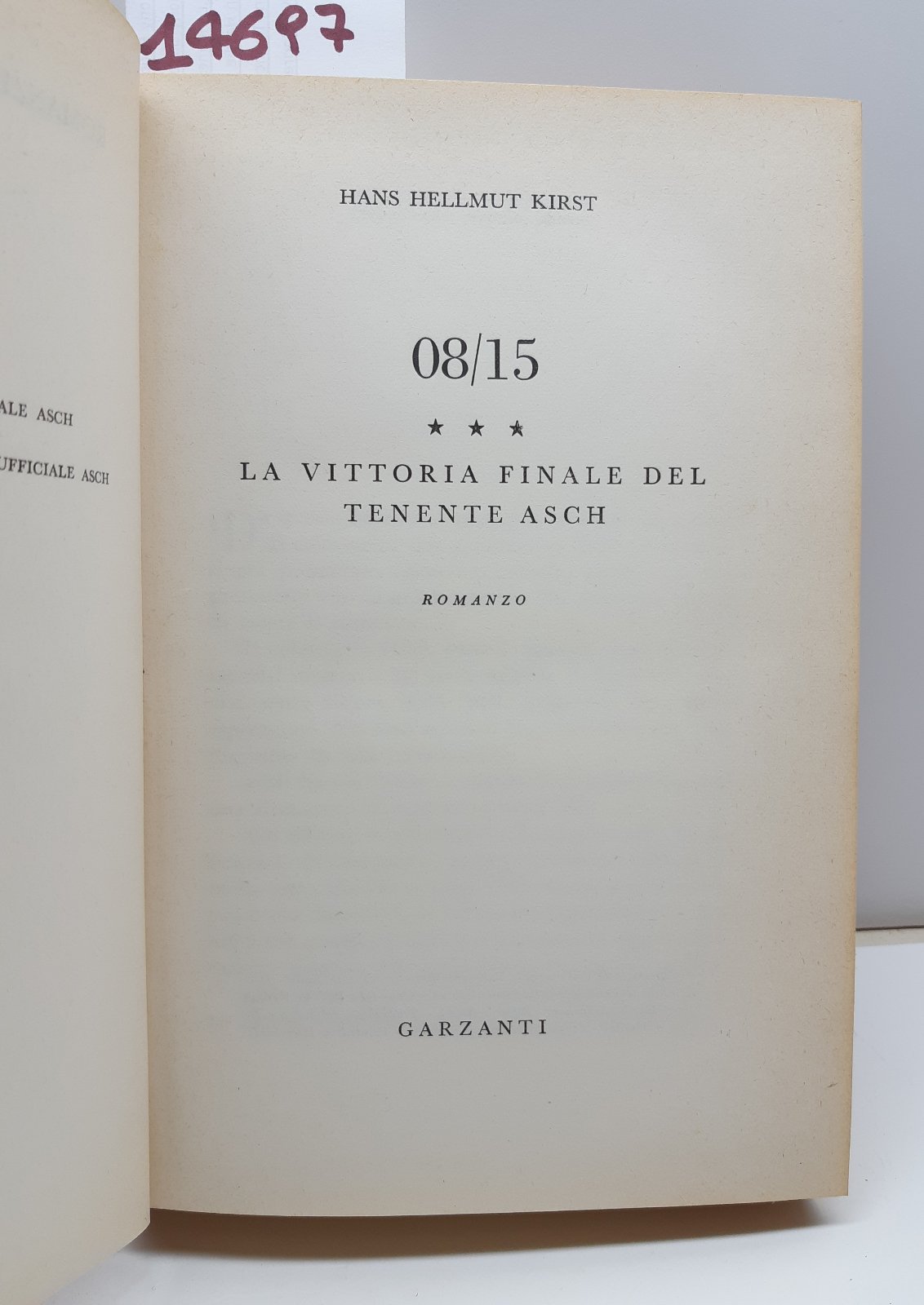 Hans Helmut Kirst 08/15 La vittoria finale del Tenente Asch …
