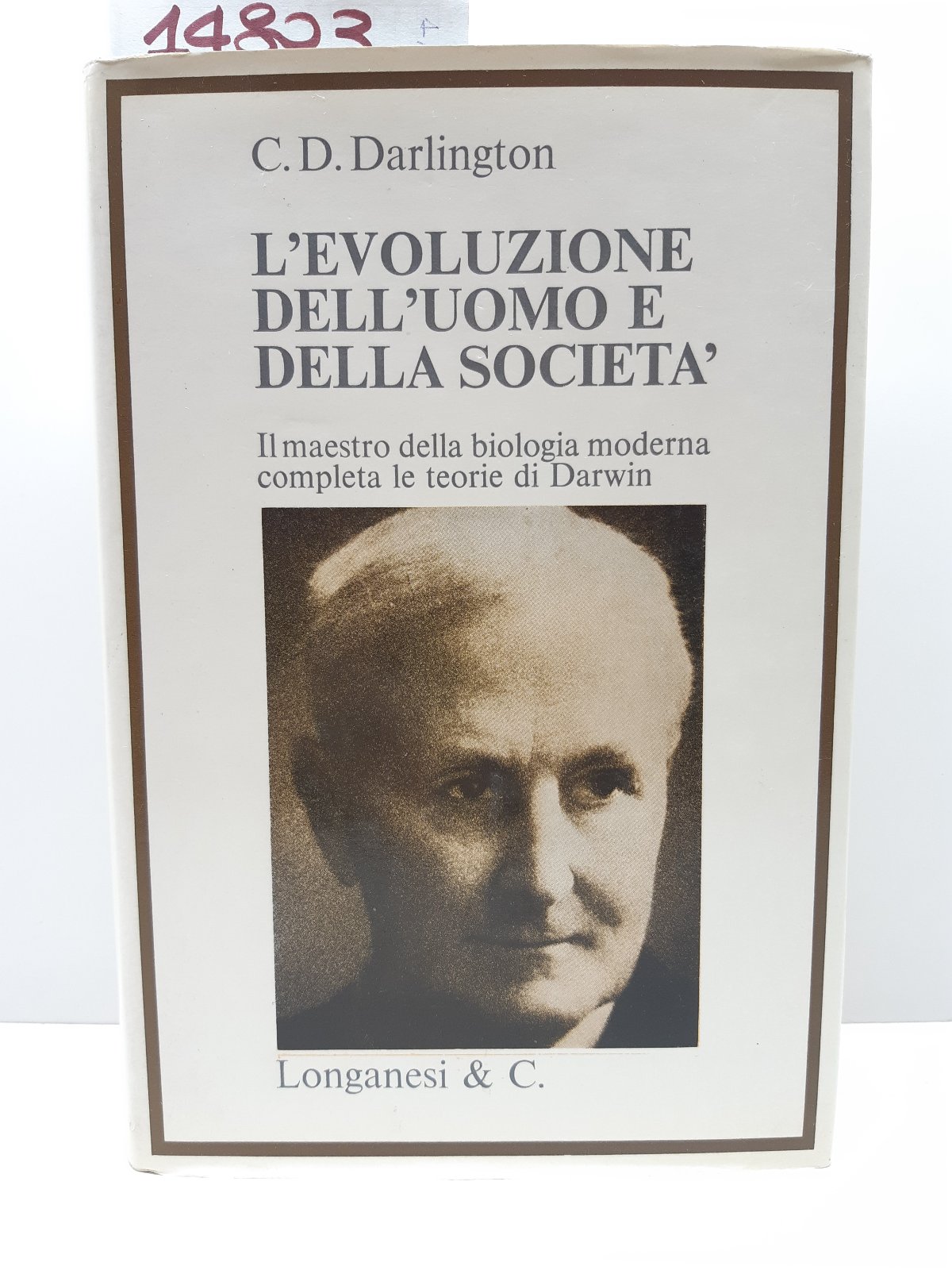 C. D. Darlington L'evoluzione dell'uomo e della societ‡ Longanesi 1973