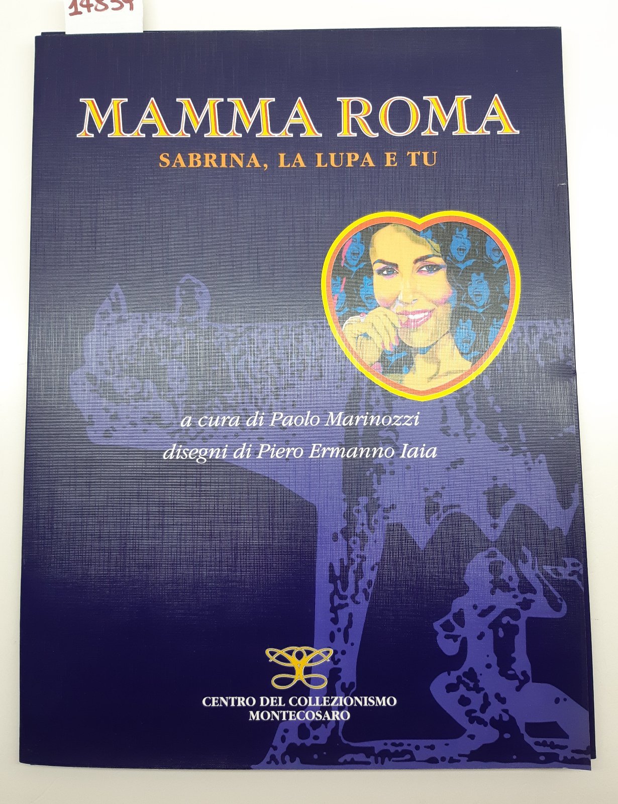 Paolo Marinozzi Mamma Roma Sabrina La Lupa e tu Anna …