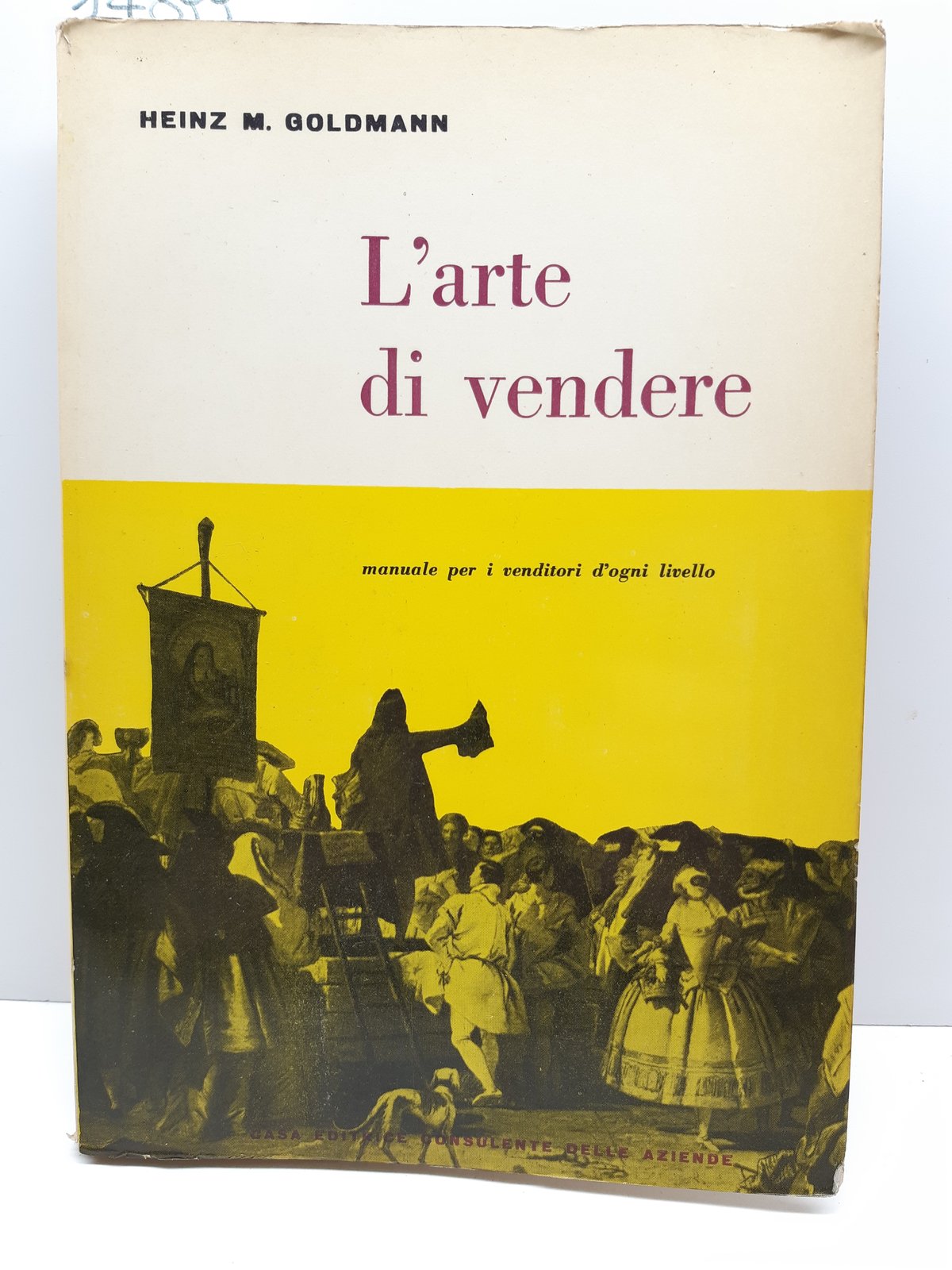 Heinz Goldmann L'arte di vendere manuale per venditori 1∞ edizione …