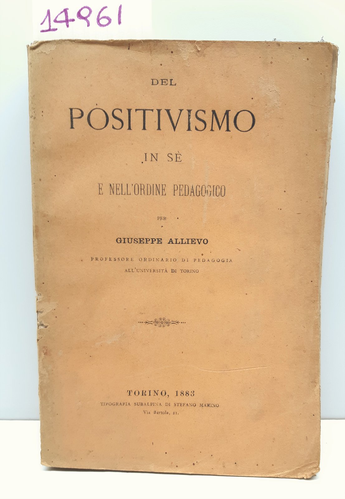Giuseppe Allievo Del positivismo in sÈ e nell'ordine pedagogico Torino …