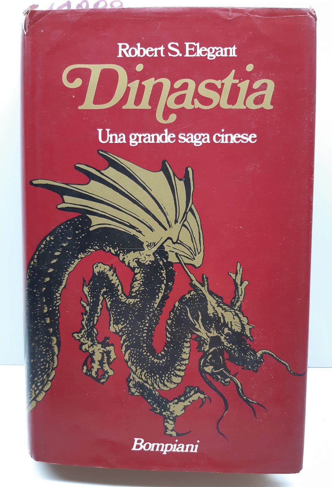 Robert S. Elegant Dinastia Una grande Saga cinese Bompiani 1978 …