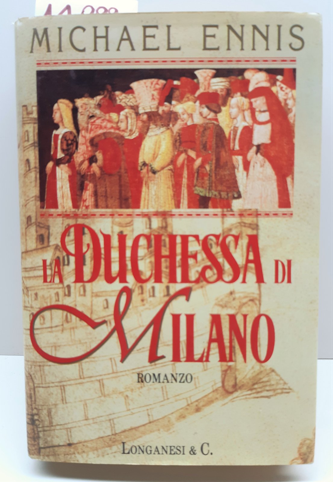 Michael Ennis La Duchessa di Milano romanzo Longanesi 1992