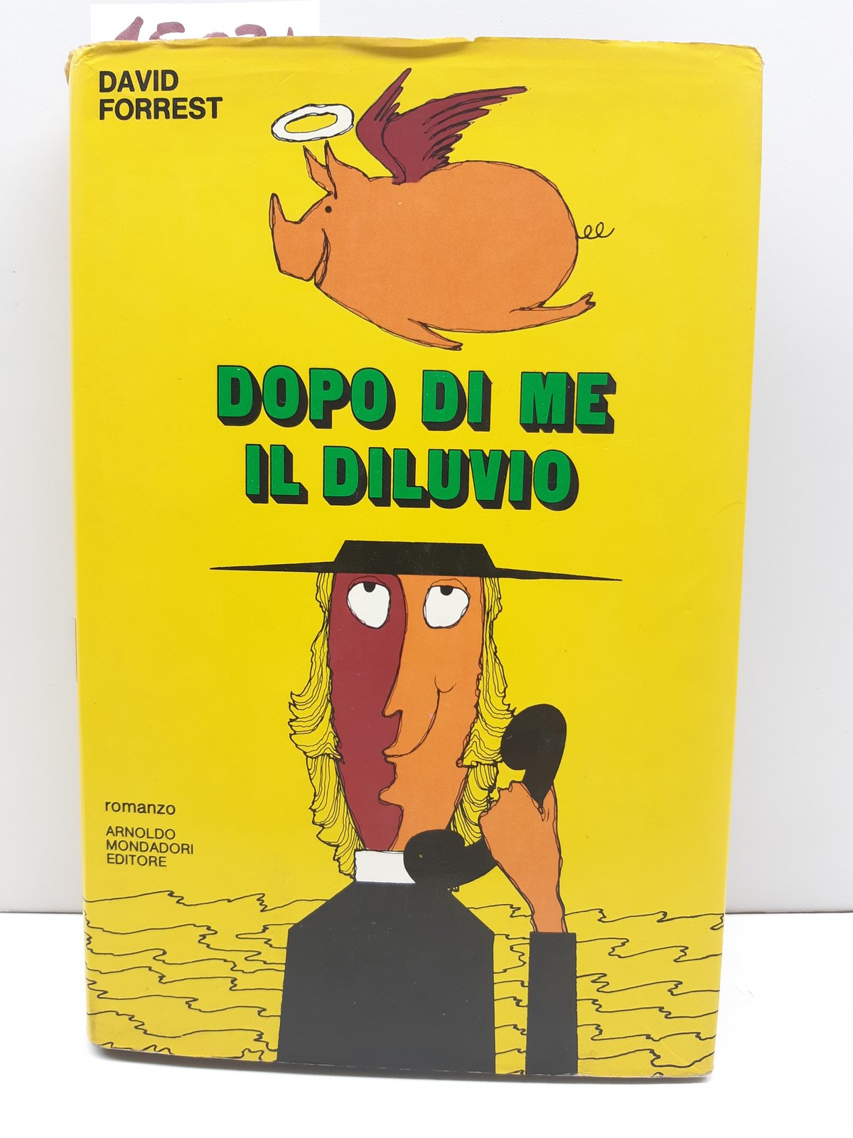 David Forrest Dopo di me il diluvio Mondadori 1° edizione …