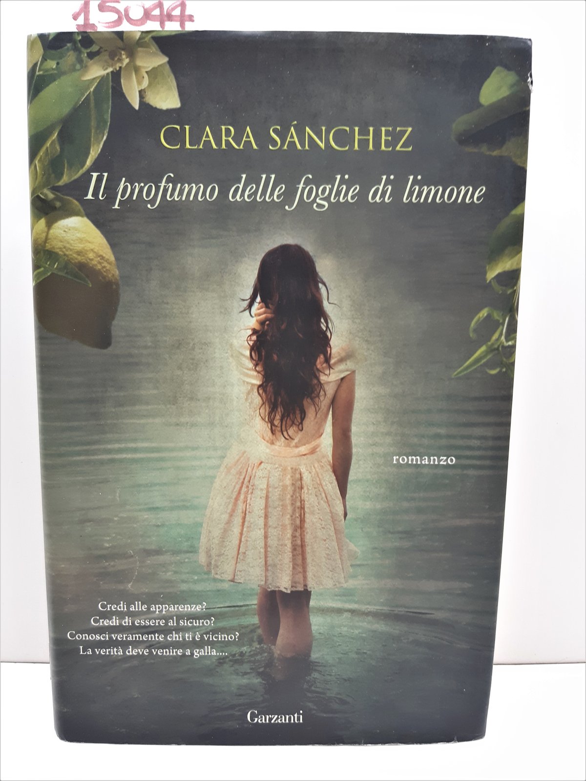 Clara Sanchez Il profumo delle foglie di limone Garzanti 12° …