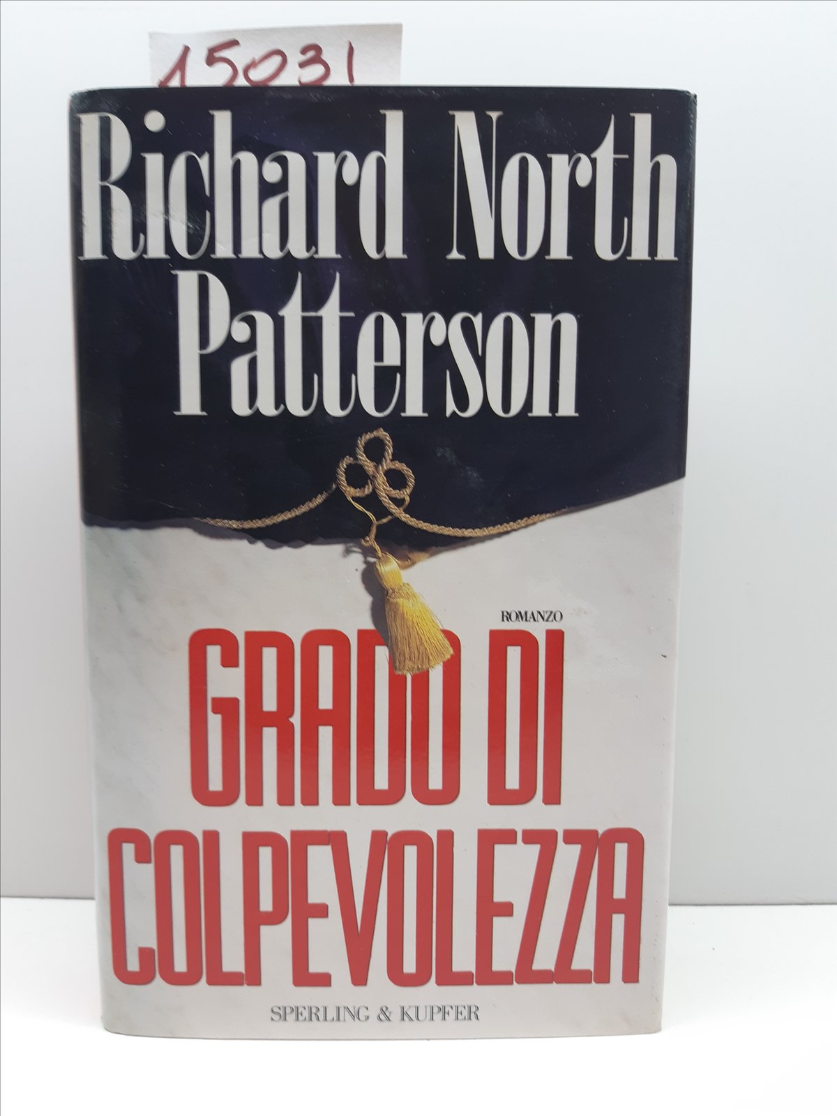 Richard North Patterson Grado di colpevolezza Sperling & Kupfer 1993