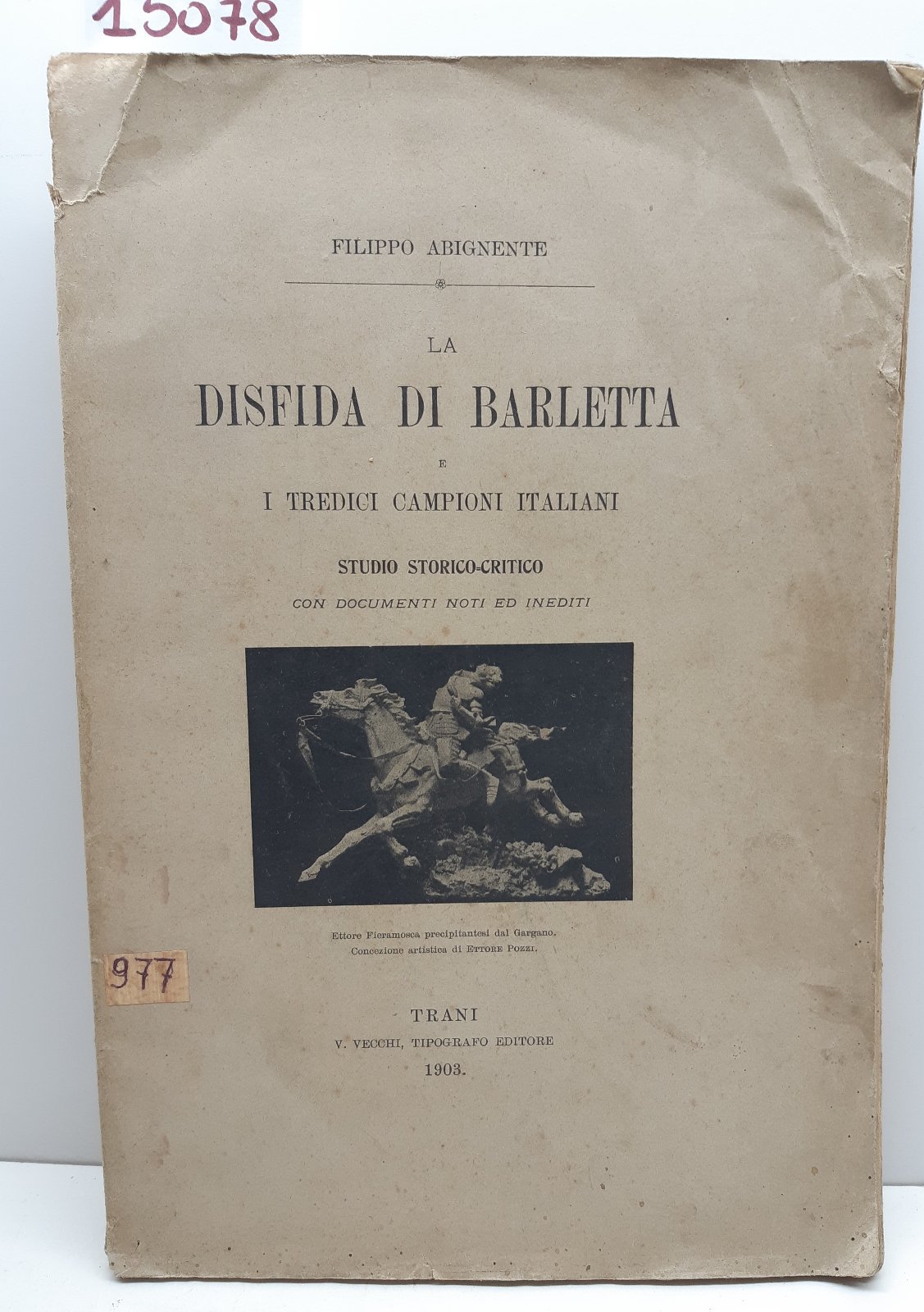 Filippo Abignente La disfida di Barletta e i 13 campioni …