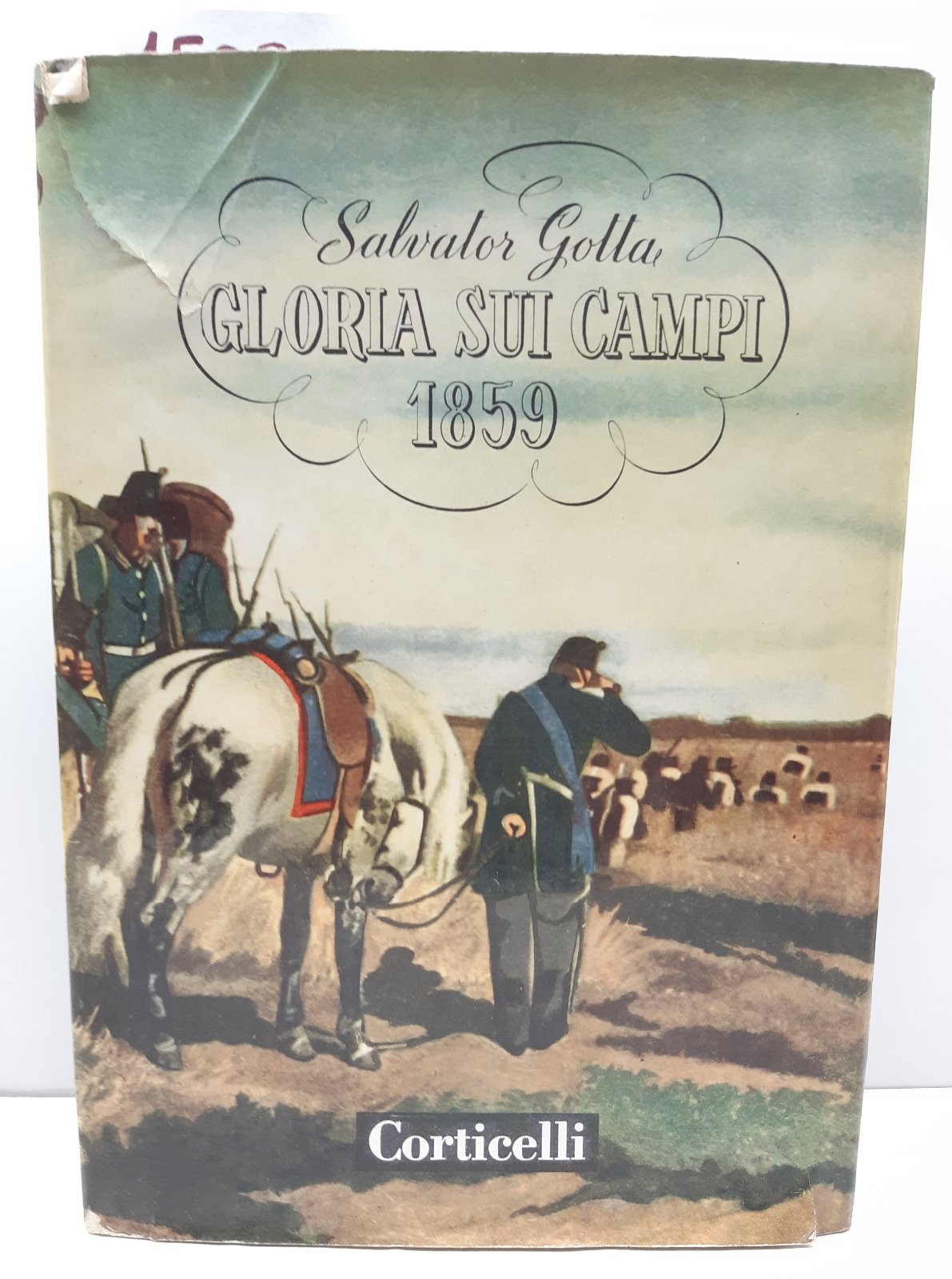 Salvator Gotta Gloria sui campi 1859 Corticelli 1955