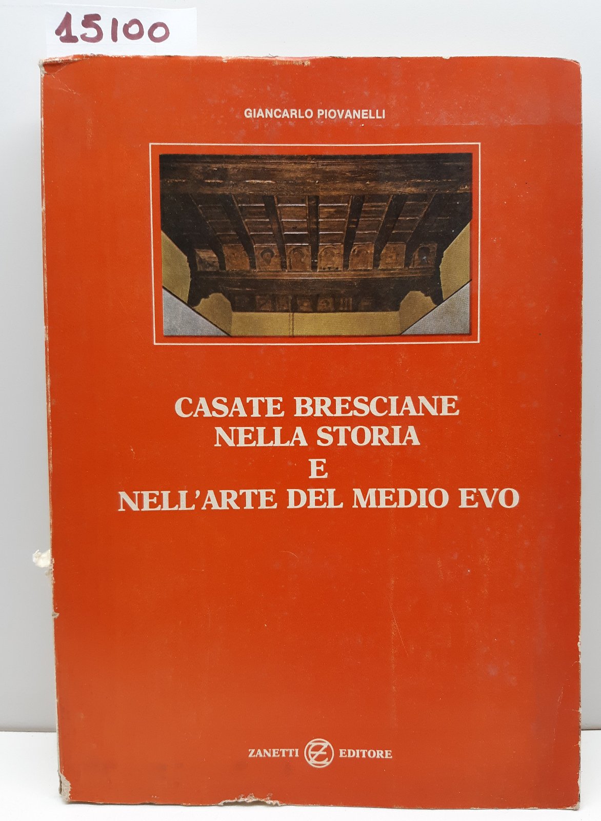 Giancarlo Piovanelli Casate Bresciane nella storia e nell'arte del Medioevo …