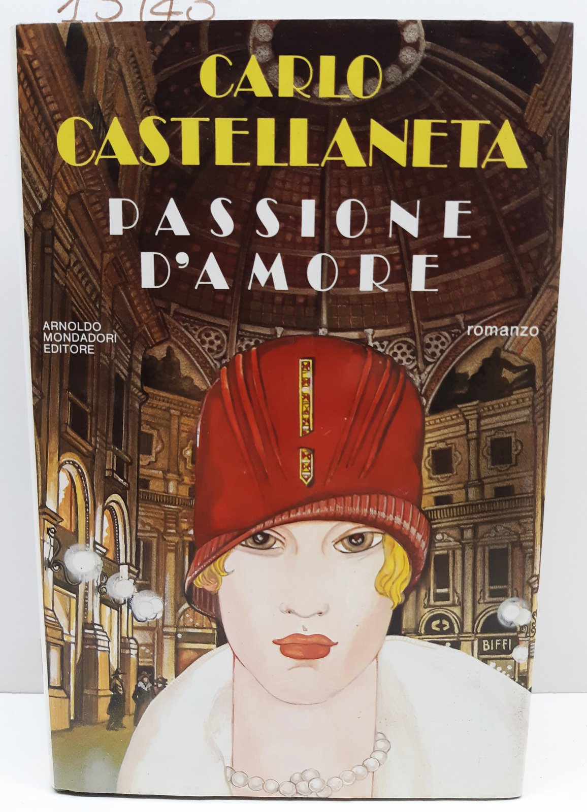 Carlo Castellaneta Passione d'amore Mondadori 2° edizione 1987