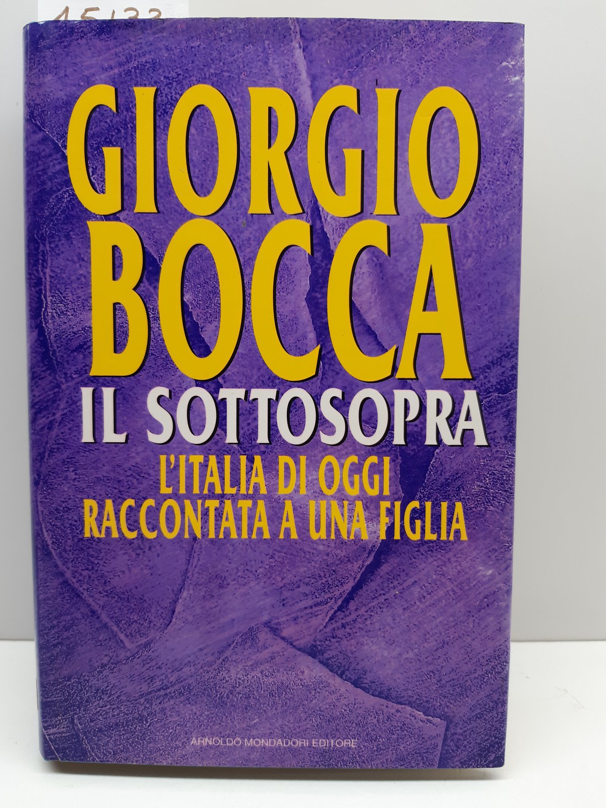 Giorgio Bocca Il Sottosopra l'Italia di oggi raccontato a una …