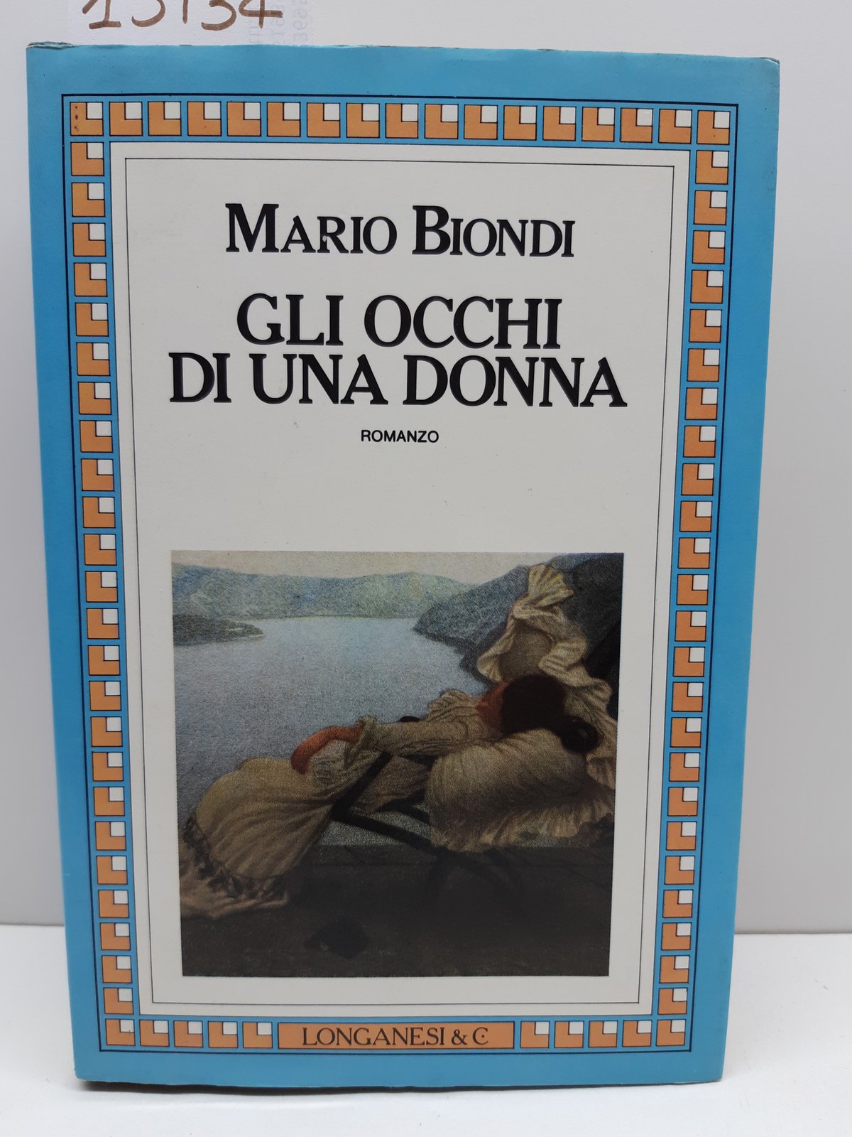 Mario Biondi Gli occhi di una donna Longanesi 6° edizione