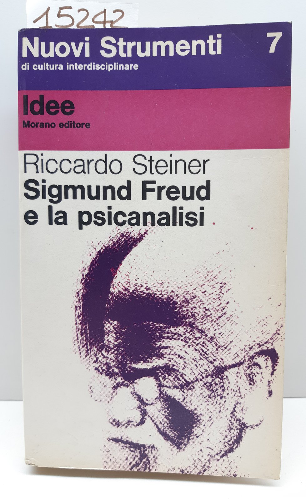 Riccardo Steiner Sigmund Freud e la psicoanalisi Morano 1973