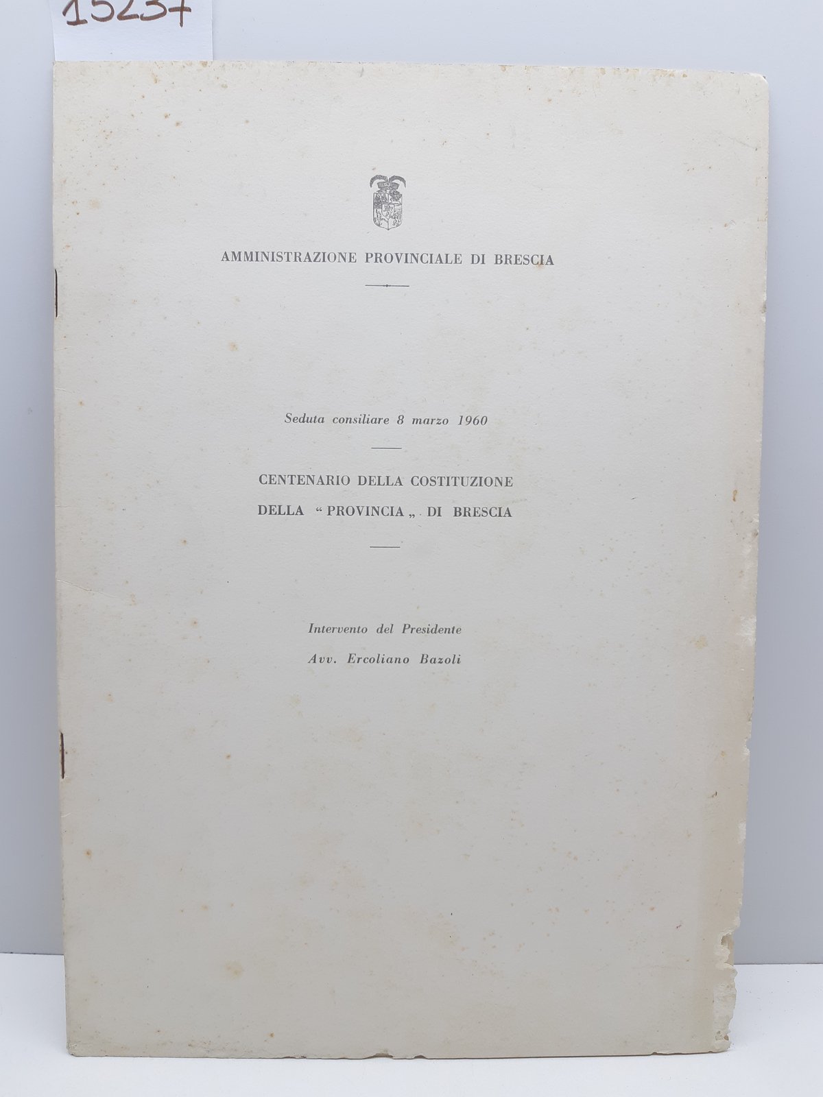 Centenario della Costituzione della provincia di Brescia 8 marzo 1960