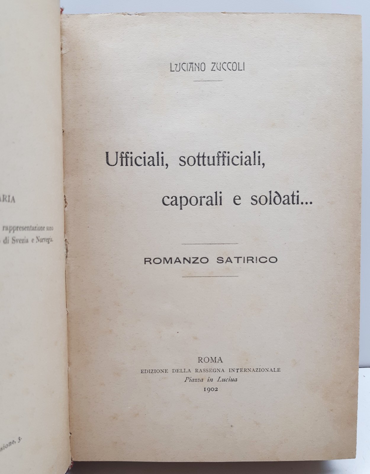 Luciano Zuccoli Ufficiali sottufficiali caporali e soldati romanzo satirico Edizione …