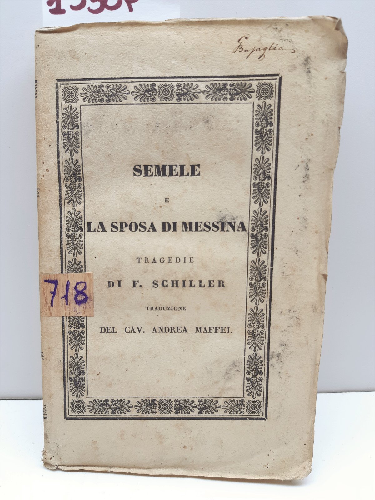 Semele e la sposa di Messina tragedia di F. Schiller …